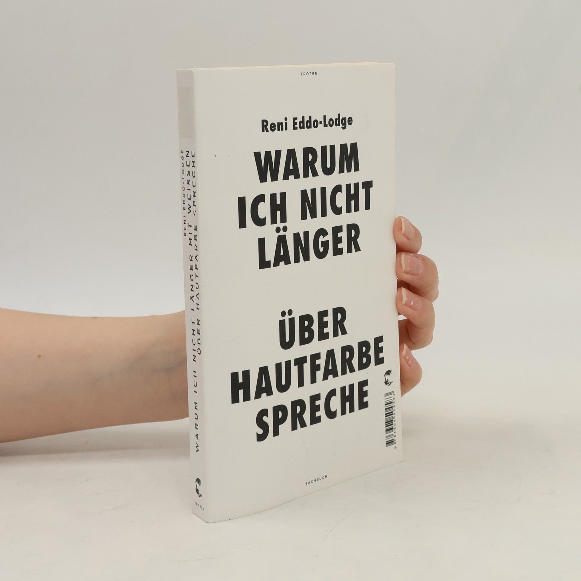 Reni Eddo-Lodge Warum ich nicht länger mit Weissen über Hautfarbe spreche