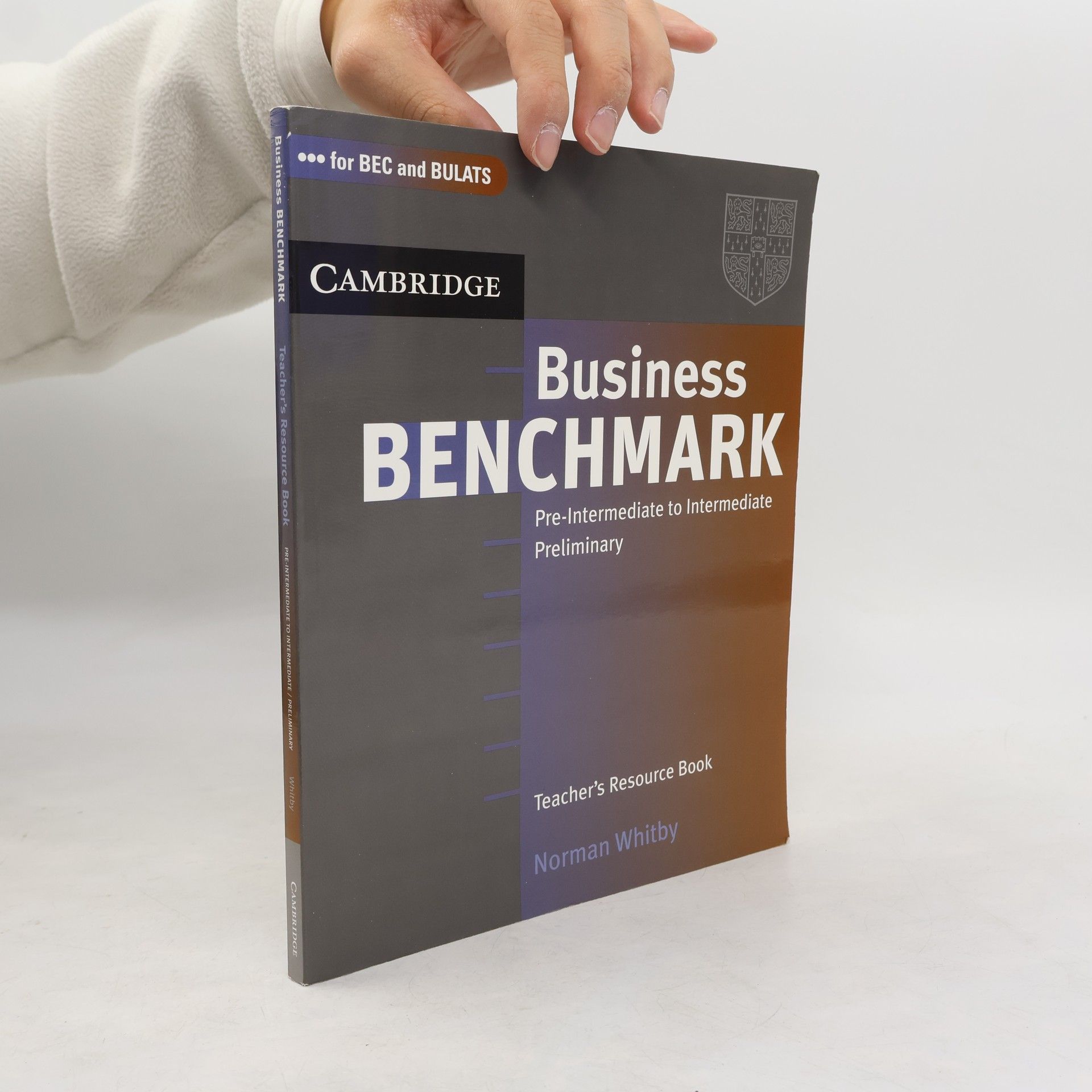 Norman Whitby Business Benchmark Pre-Intermediate to Intermediate Preliminary: Teacher´s Resource Book