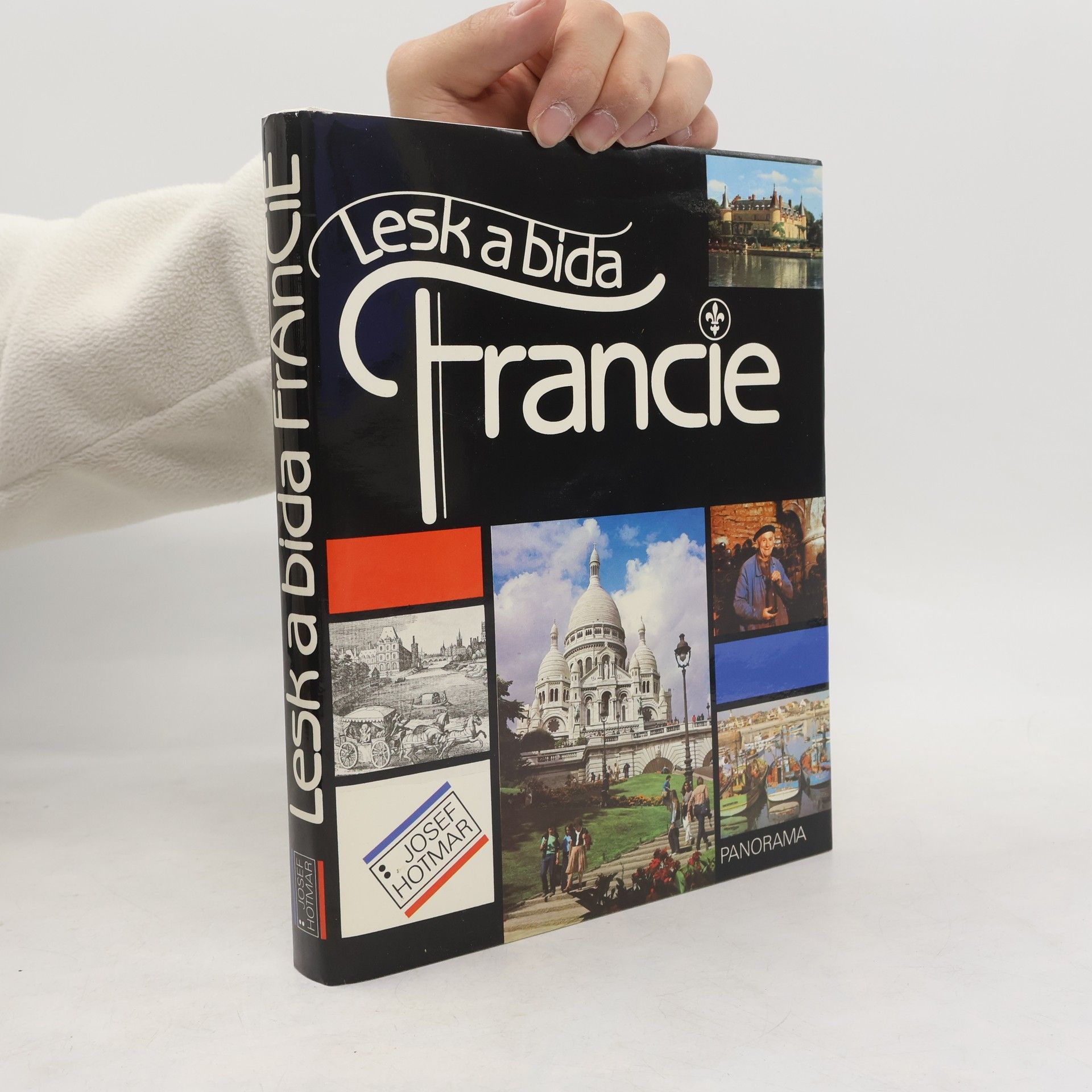 Josef Hotmar Lesk a bída Francie