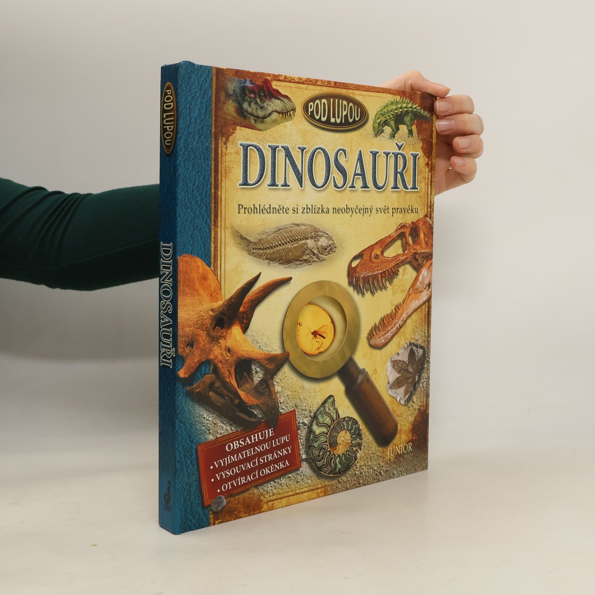 Dinosauři. Prohlédněte si zblízka neobyčejný svět pravěku