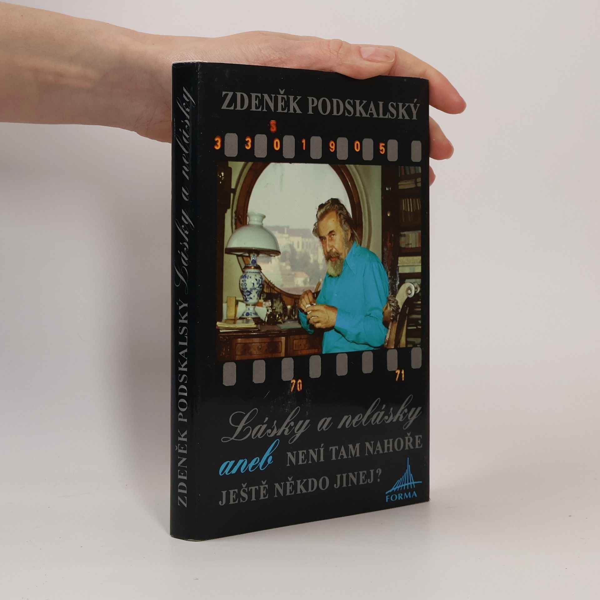 Zdeněk Podskalský Lásky a nelásky aneb Není tam nahoře ještě někdo jinej?