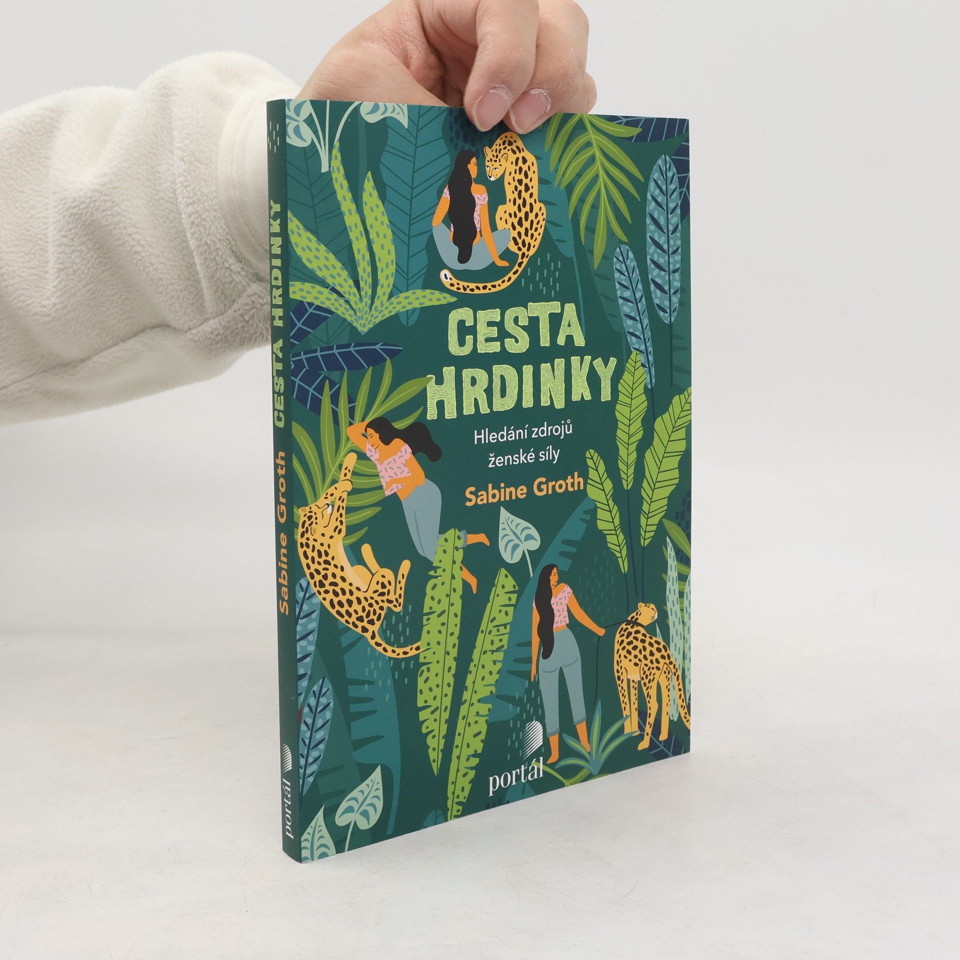 Sabine Groth Cesta hrdinky : hledání zdrojů ženské síly