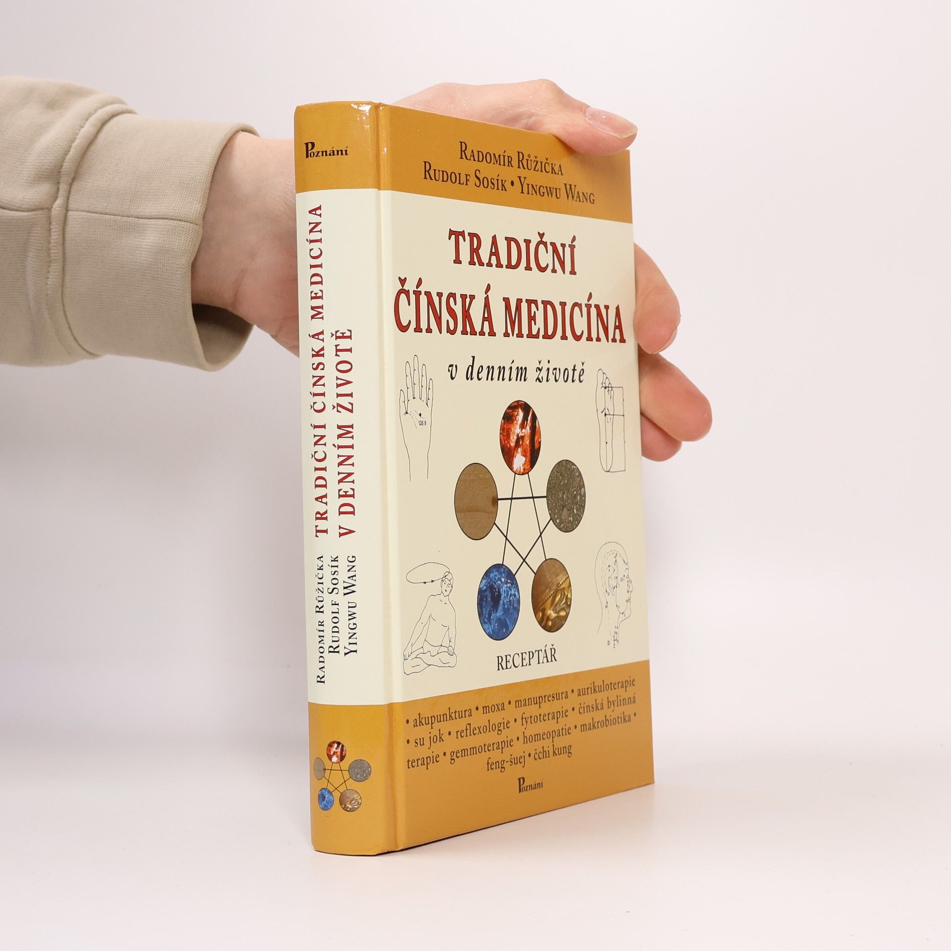 Radomír Růžička Tradiční čínská medicína v denním životě