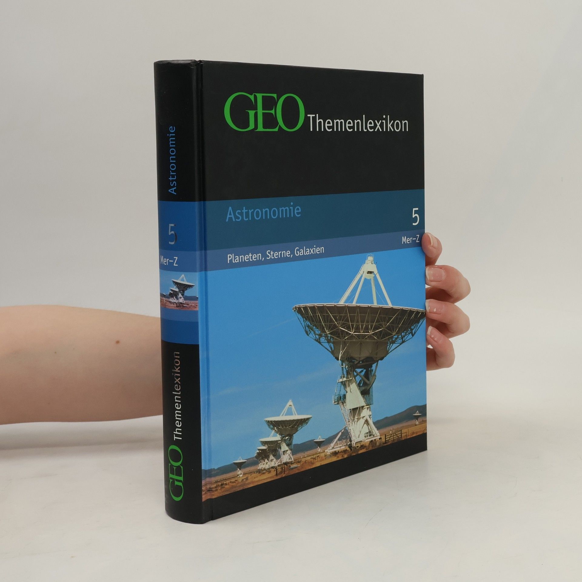 Peter Matthias Gaede GEO-Themenlexikon 5. Astronomie