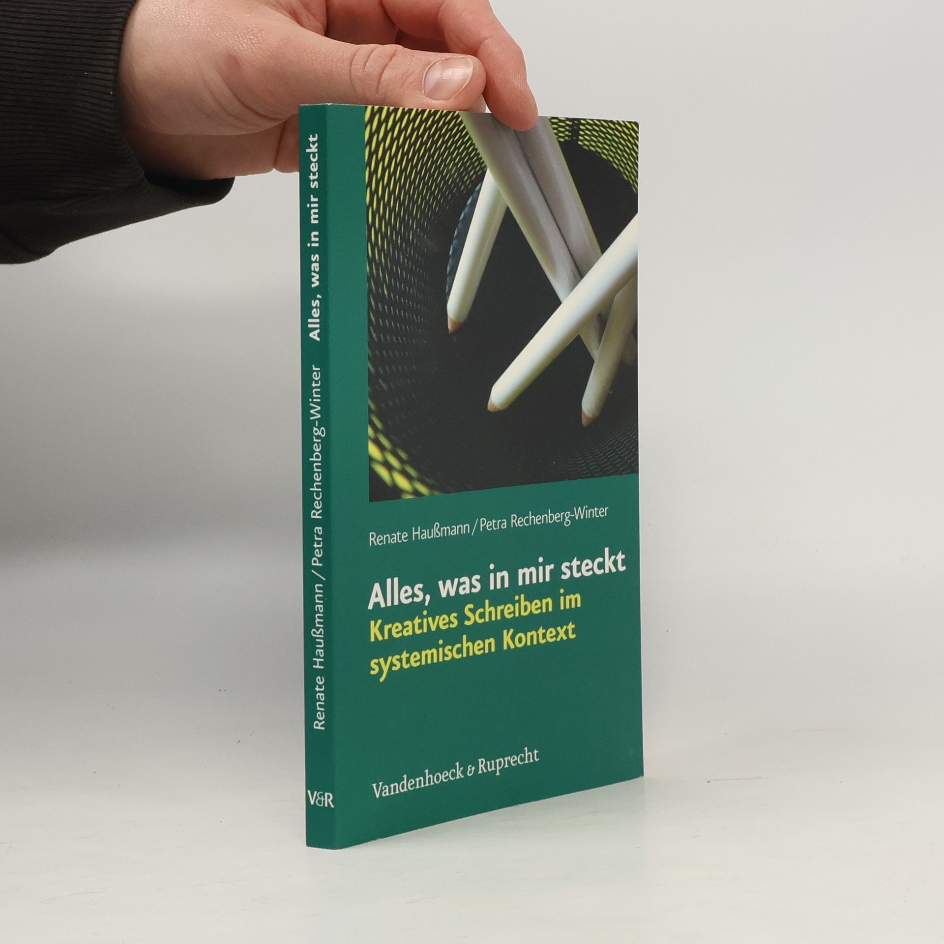 Renate Haußmann Alles, was in mir steckt