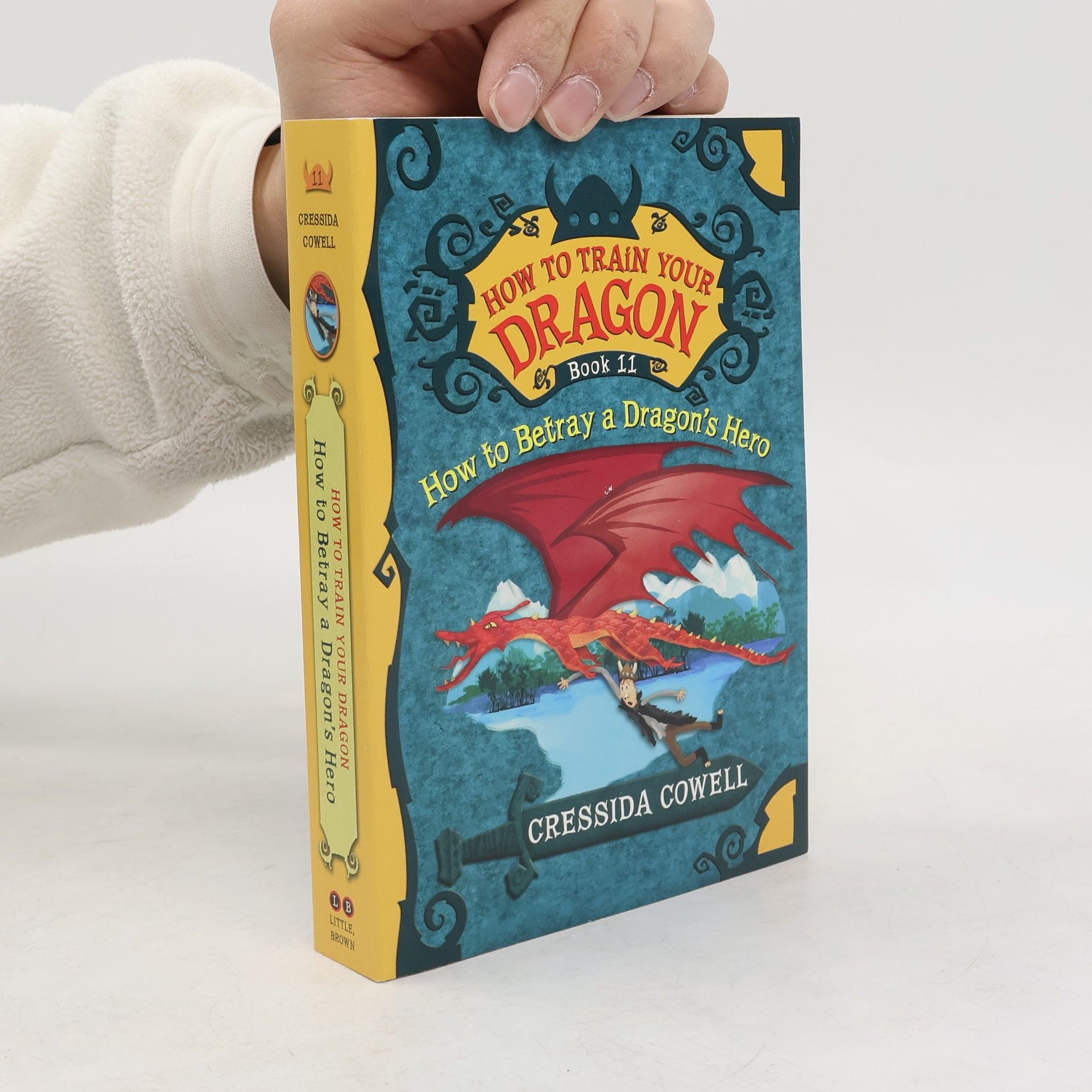 Cressida Cowell How to Train Your Dragon - 11: How to Betray a Dragon's Hero