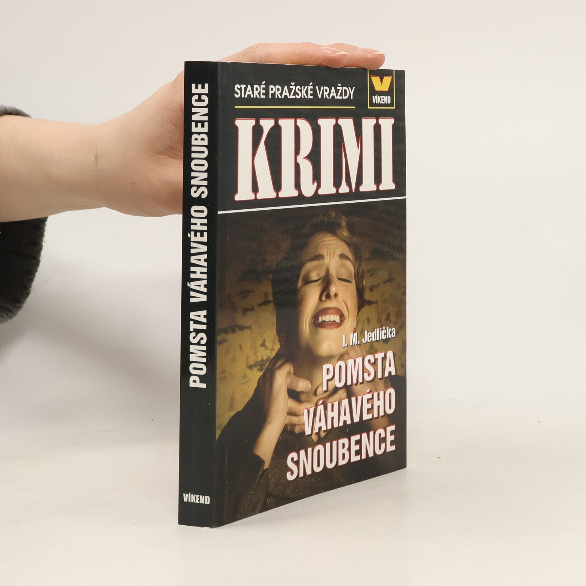 Ivan Milan Jedlička Pomsta váhavého snoubence – Staré pražské vraždy