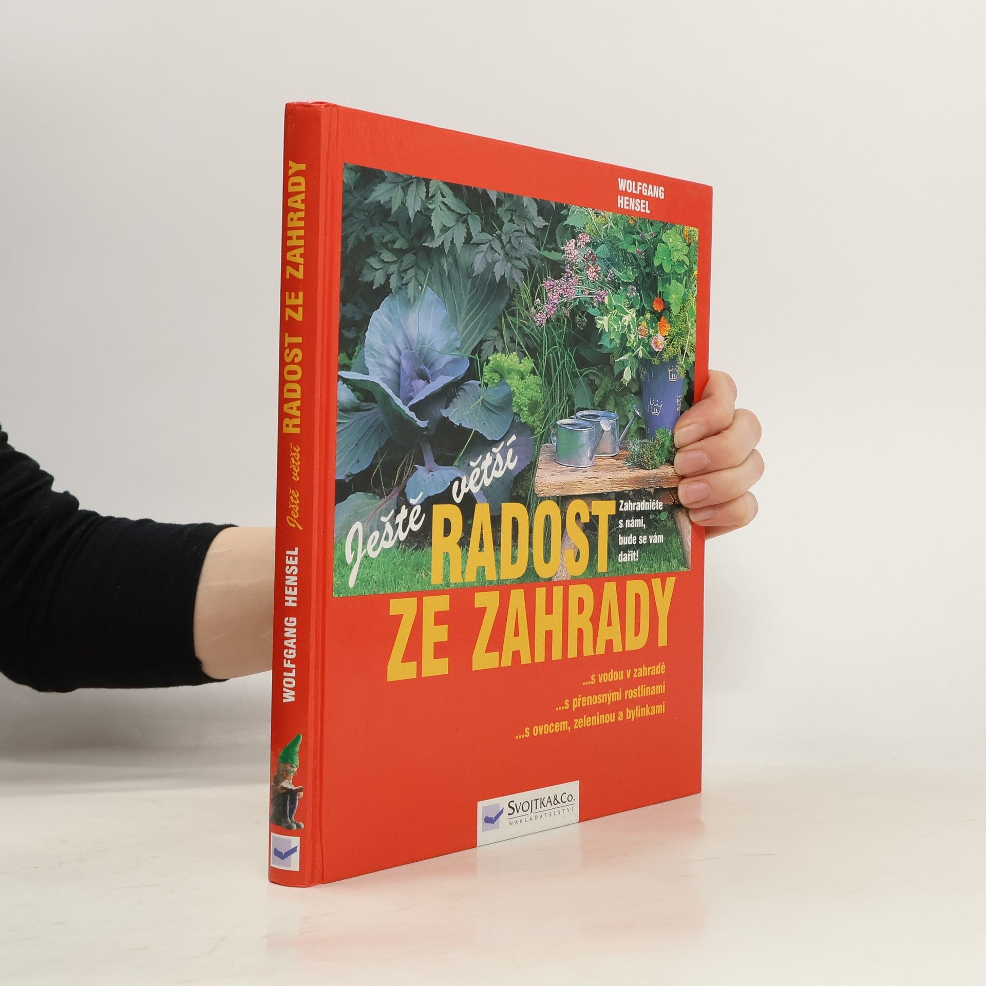 Renate Holzner Ještě větší radost ze zahrady