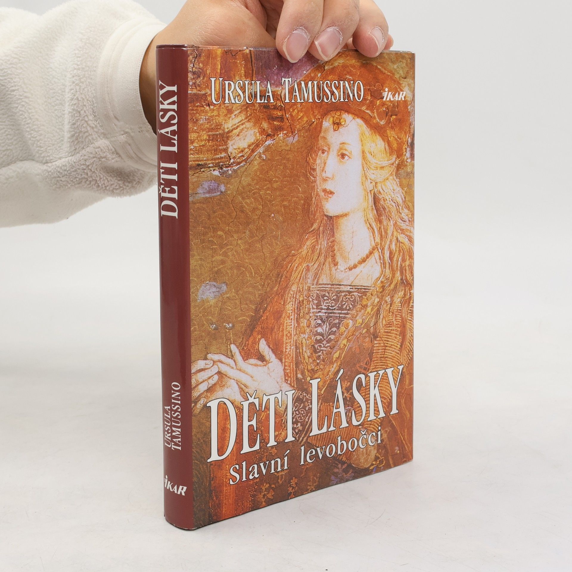 Ursula Tamussino Děti lásky : slavní levobočci