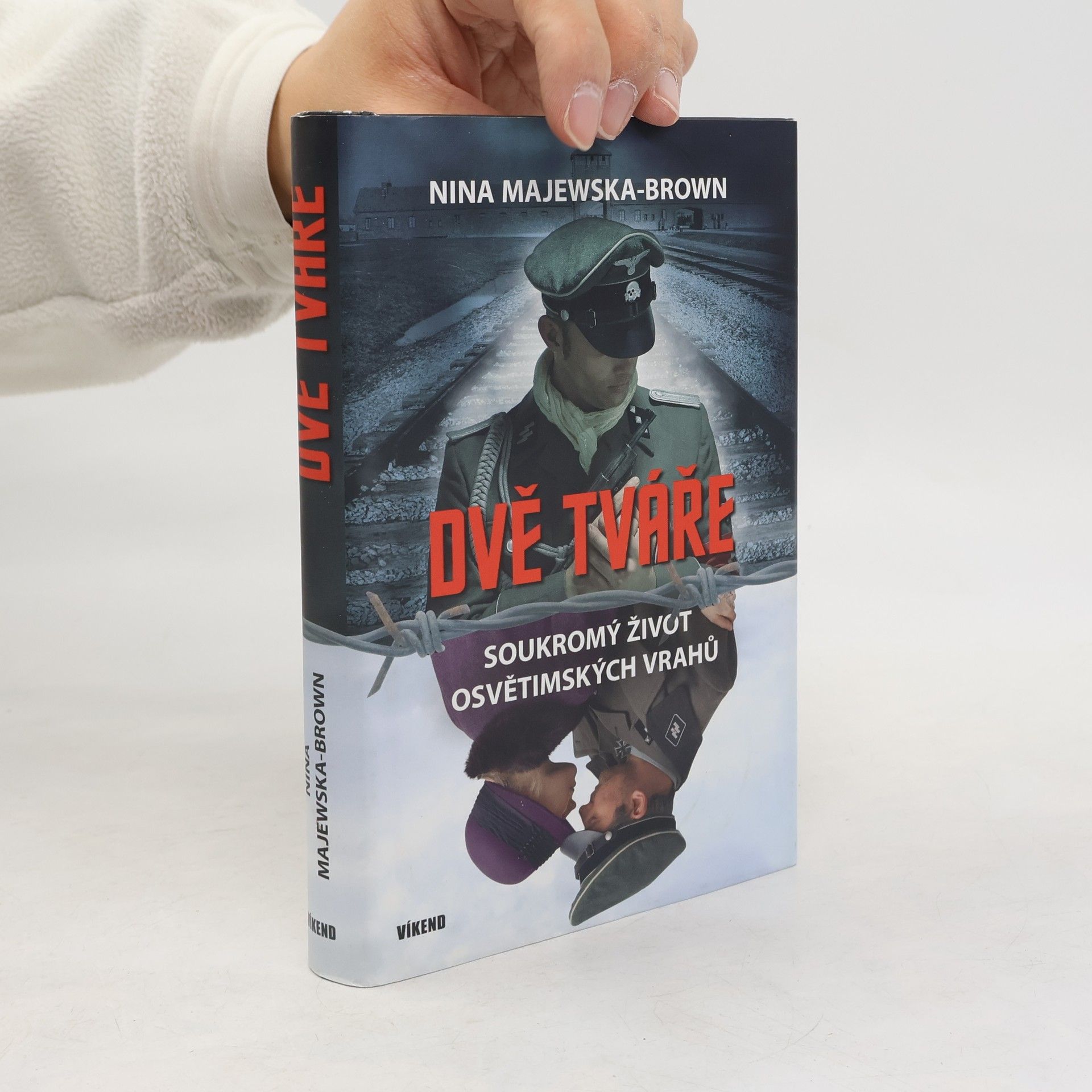 Nina Majewska-Brown Dvě tváře : soukromý život osvětimských vrahů