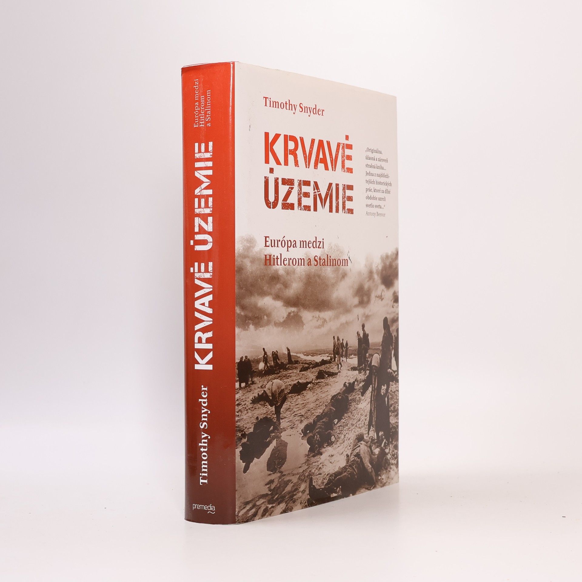Timothy Snyder Krvavé územie: Európa medzi Hitlerom a Stalinom