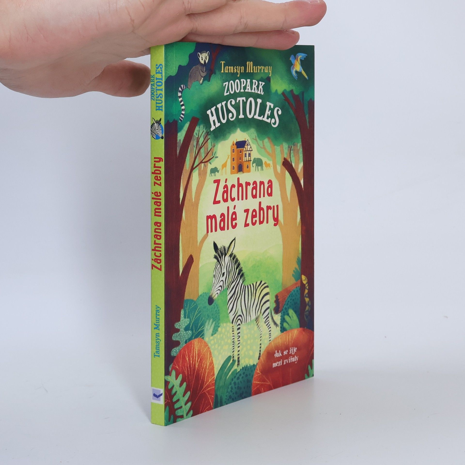 Tamsyn Murray Zoopark Hustoles. Záchrana malé zebry