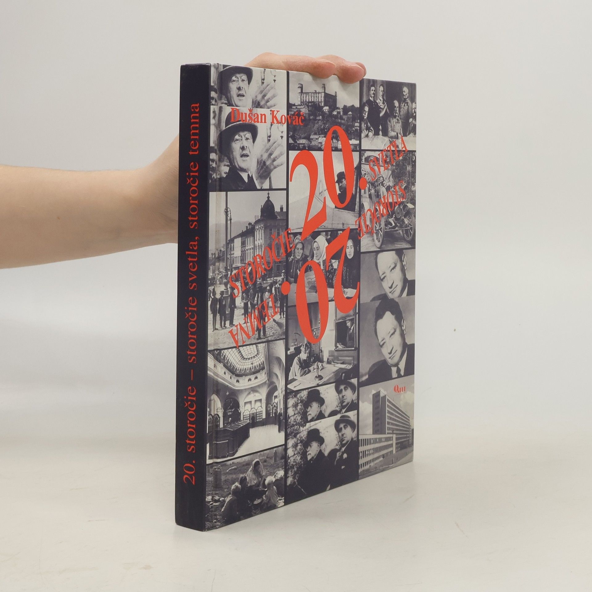 Dušan Kováč 20. storočie - storočie svetla, storočie temna