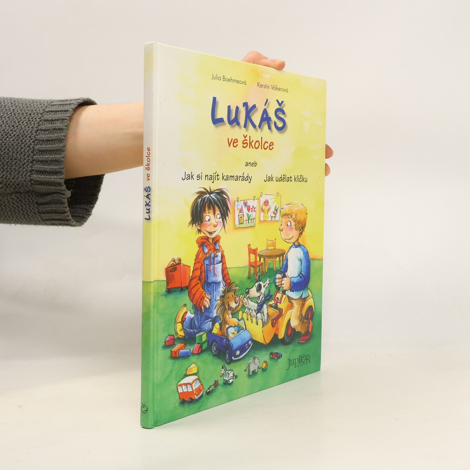 Julia Boehme Lukáš ve školce aneb jak si najít kamarády, jak udělat kličku