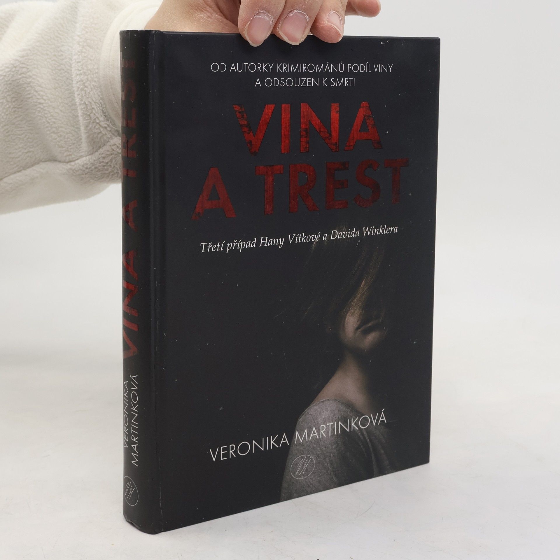 Veronika Martinková Vina a trest. Třetí případ Hany Vítkové a Davida Winklera