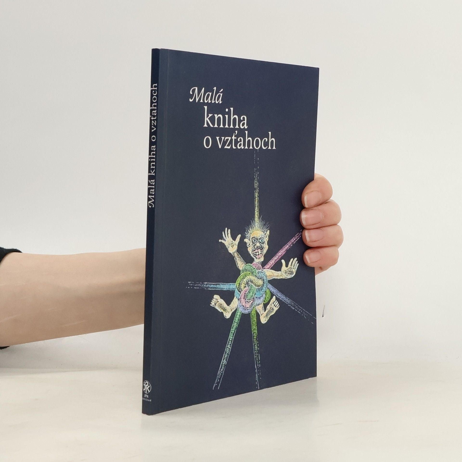 Daniel Pastirčák Malá kniha o vzťahoch