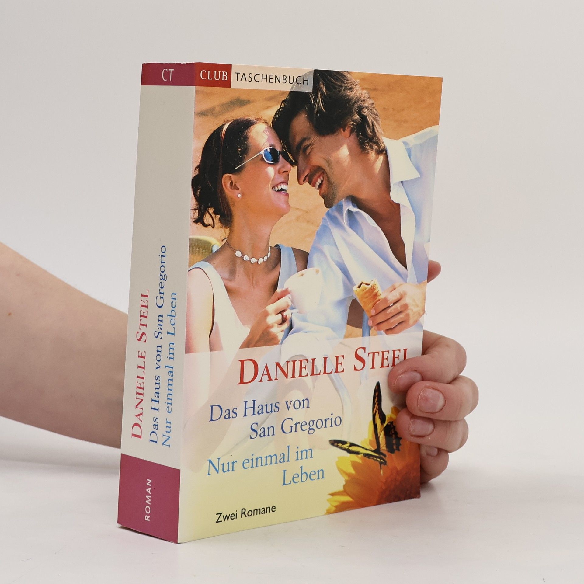 Danielle Steel Das Haus von San Gregorio. Nur einmal im Leben