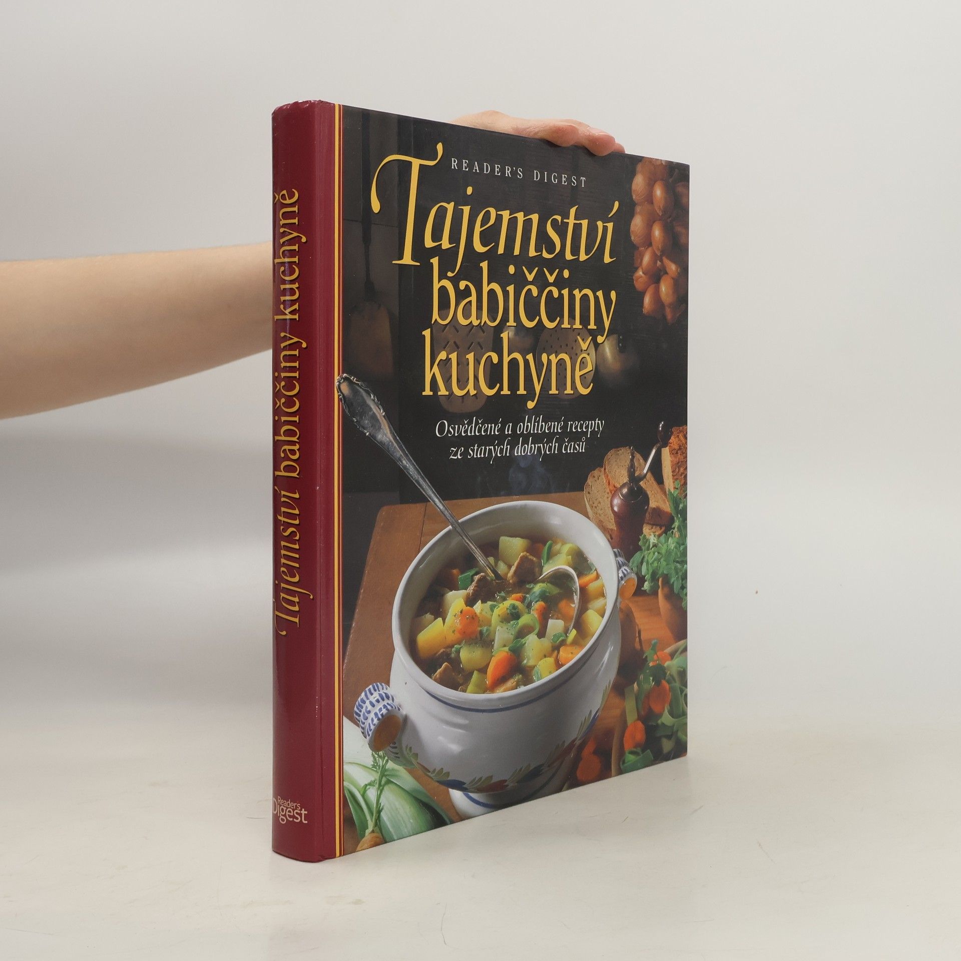 Irmela Arnsperger Tajemství babiččiny kuchyně. Osvědčené a oblíbené recepty ze starých dobrých časů