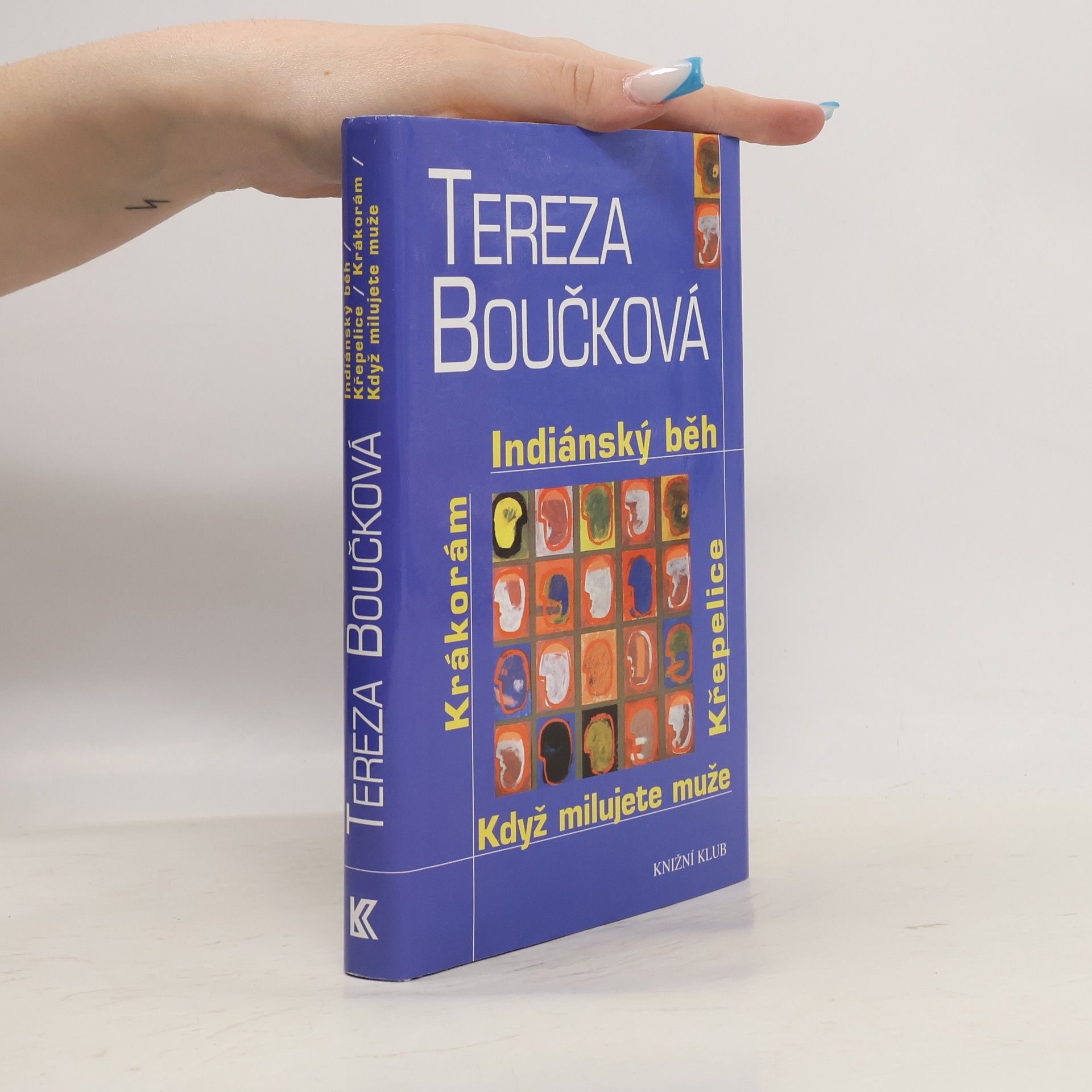 Tereza Boučková Indiánský běh. Křepelice. Když milujete muže. Krákorám