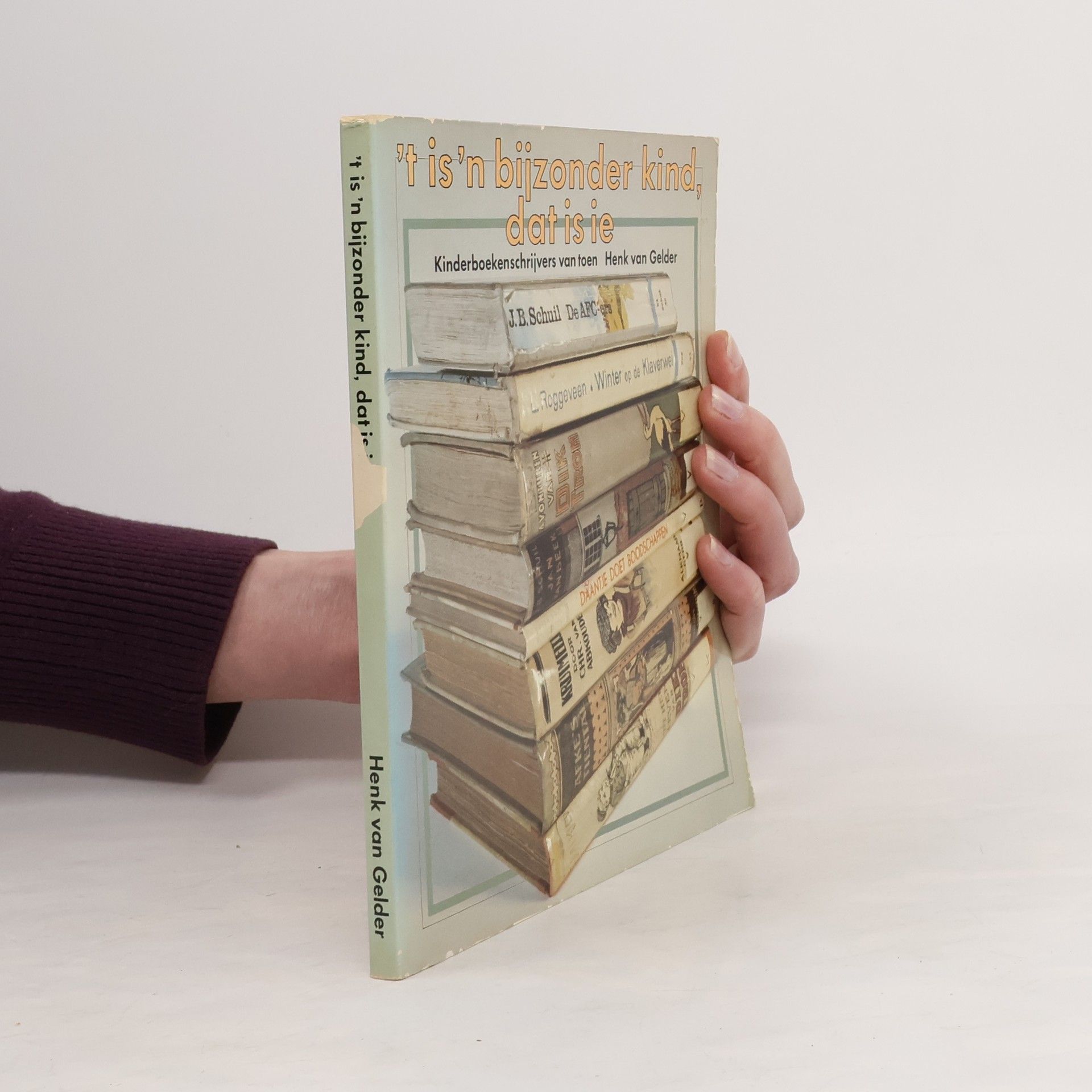 Henk van Gelder 't Is een bijzonder kind, dat is ie