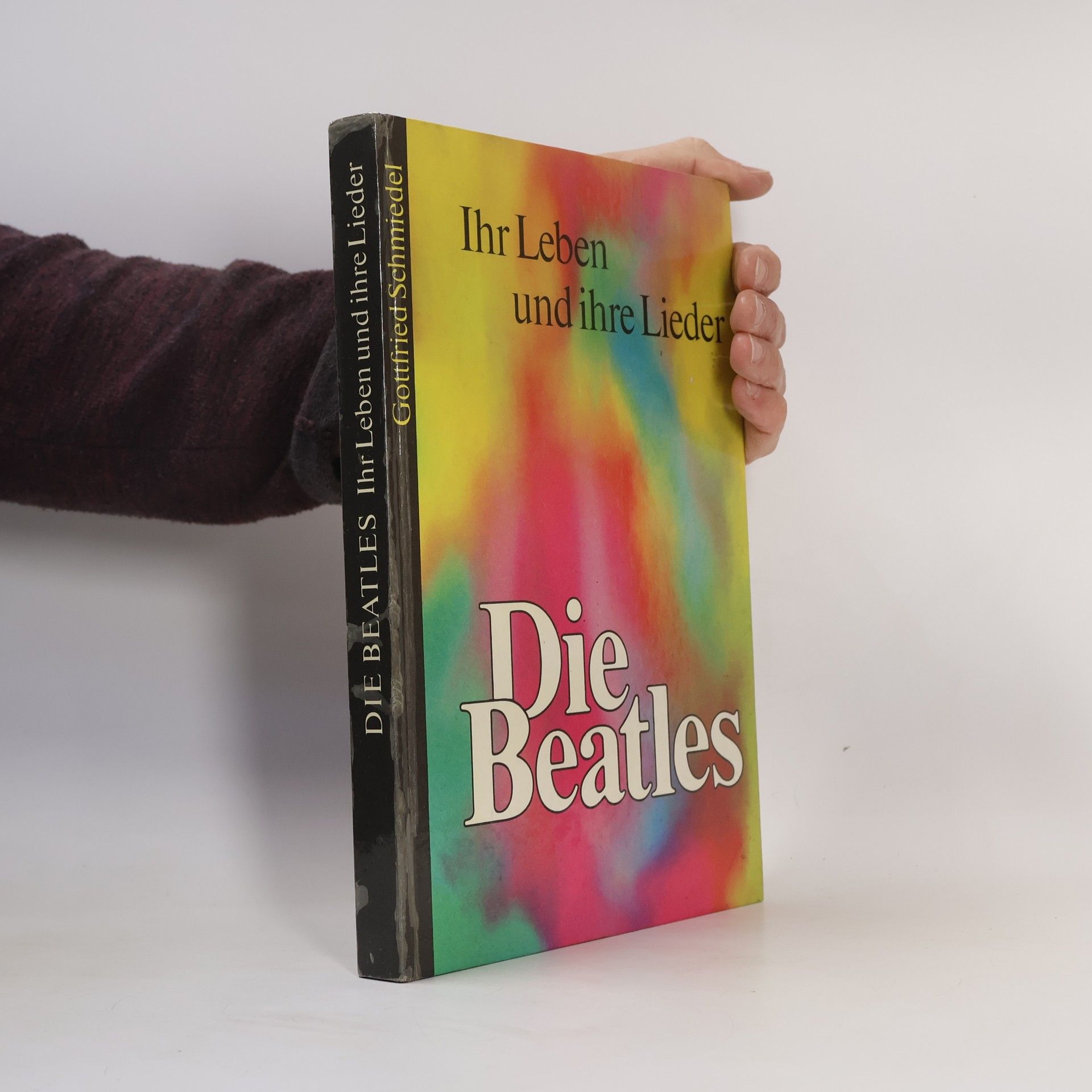 Gottfried Schmiedel Die Beatles. Ihr Leben und ihre Lieder