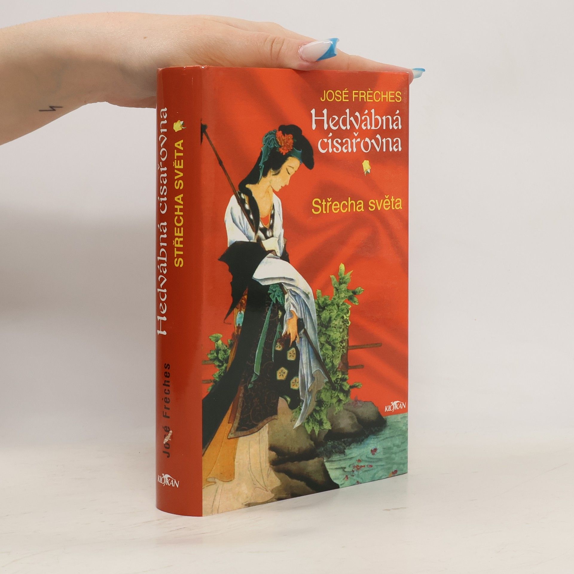 José Frèches Hedvábná císařovna I. - Střecha světa