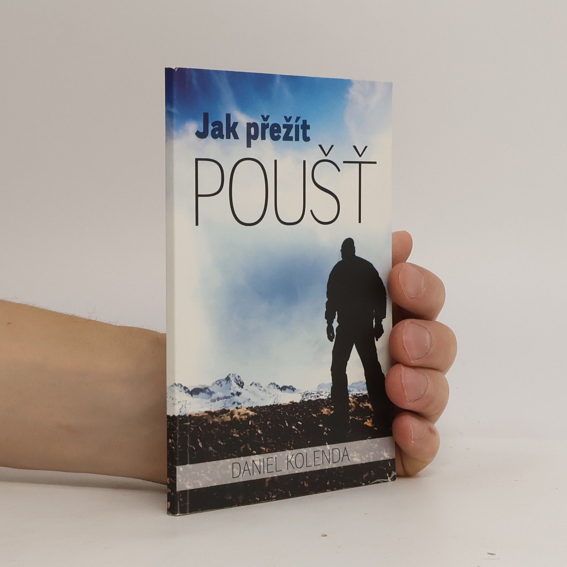 Daniel Kolenda Jak přežít poušť