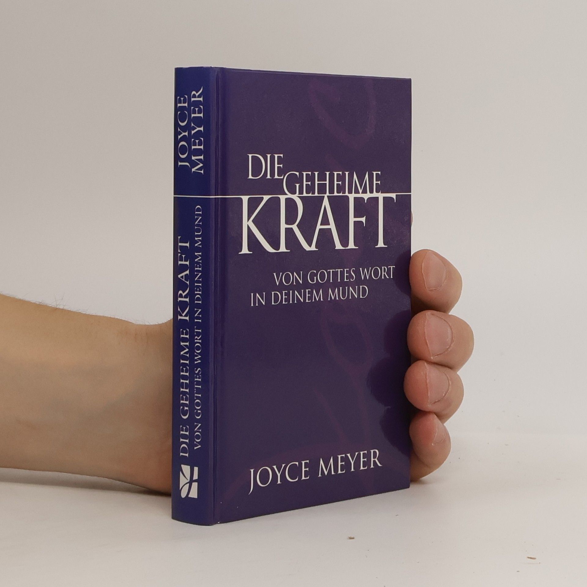 Joyce Meyer Ministries Die geheime Kraft von Gottes Wort in deinem Mund