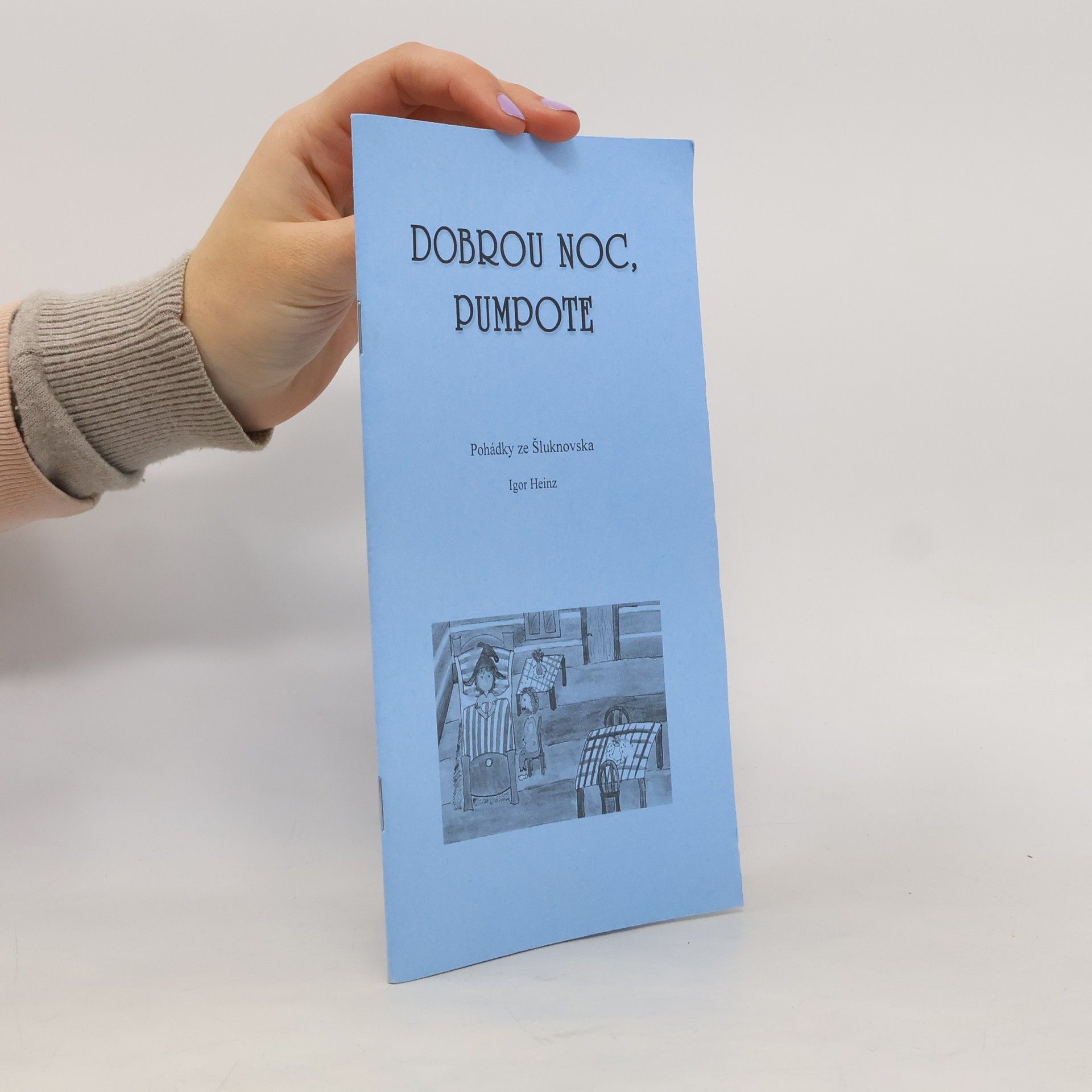 Igor Heinz Dobrou noc, Pumpote