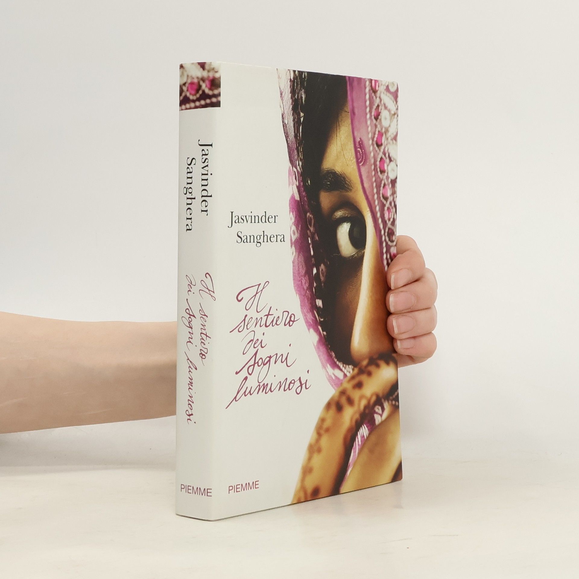 Jasvinder Sanghera Il sentiero dei sogni luminosi