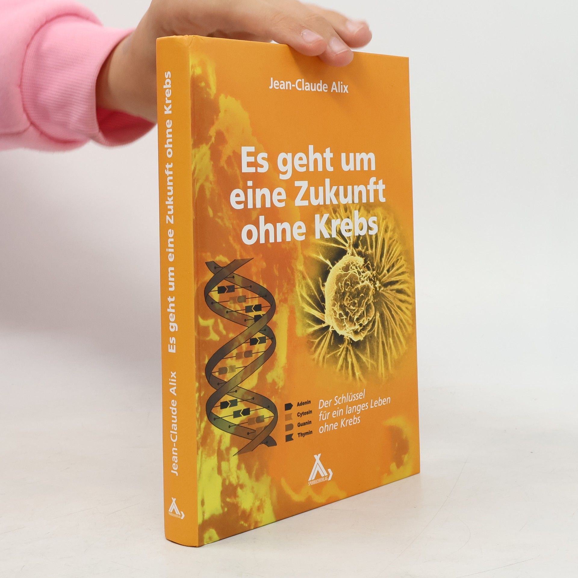 Jean Claude Alix Es geht um eine Zukunft ohne Krebs