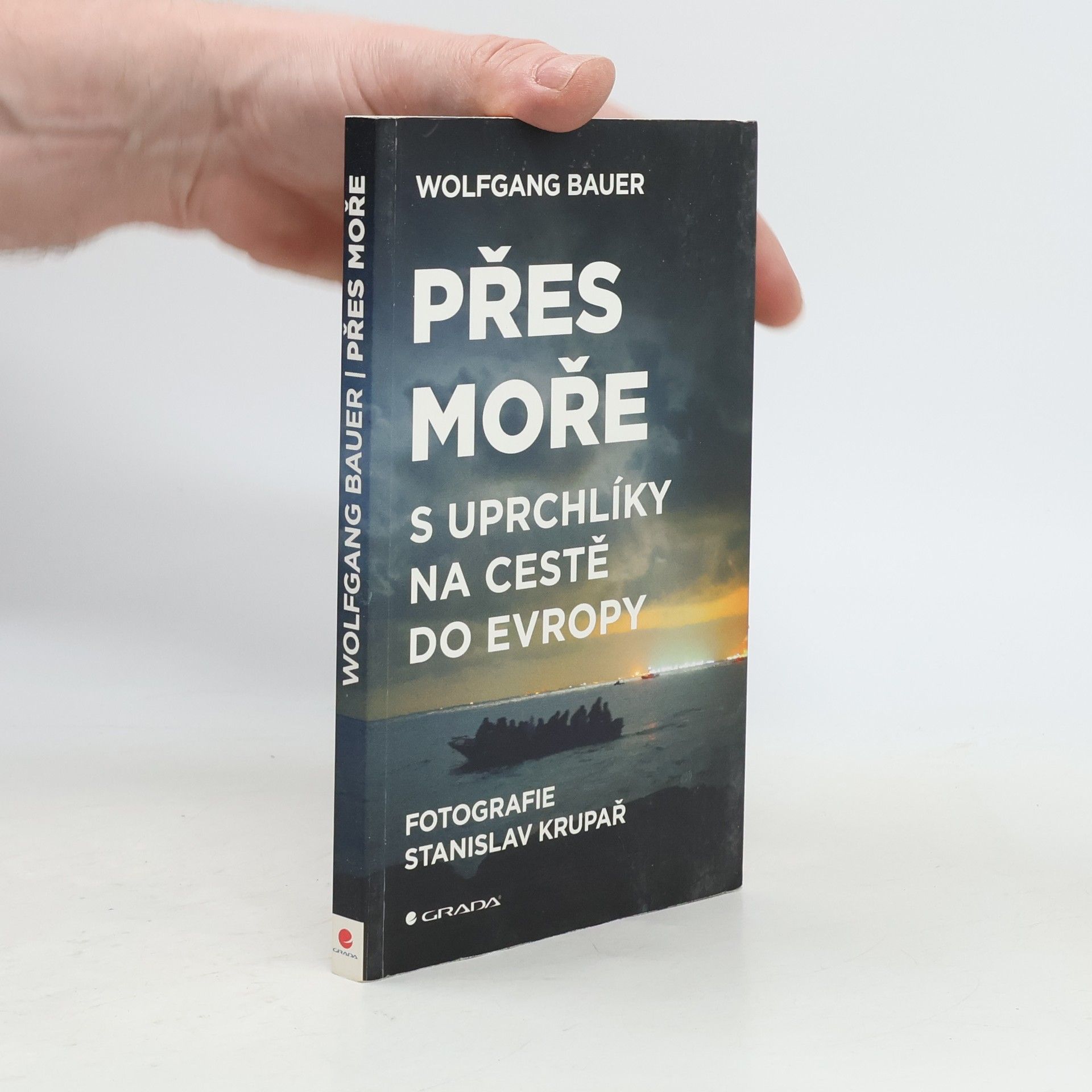 Wolfgang Bauer Přes moře. S uprchlíky na cestě do Evropy