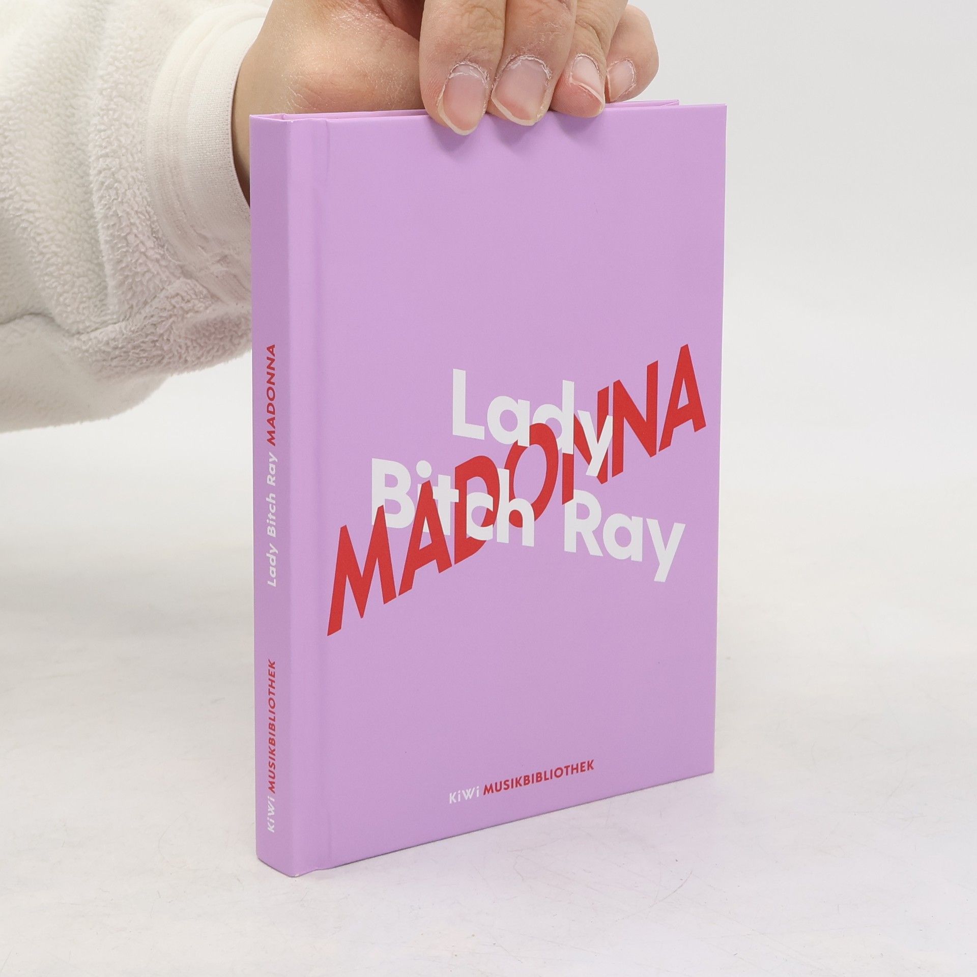 Lady Bitch Ray Lady Bitch Ray über Madonna / KiWi Musikbibliothek Bd.7