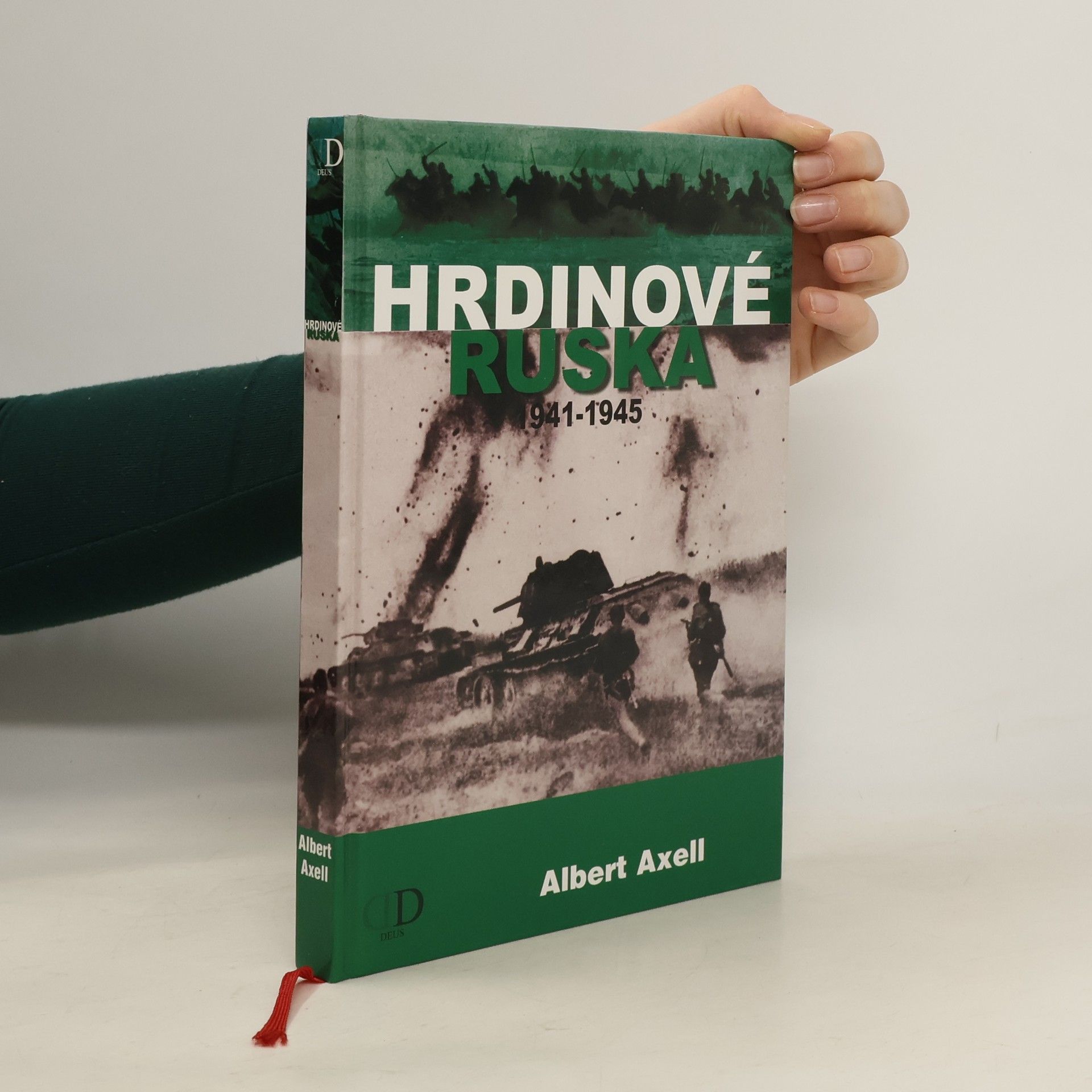 Albert Axell Hrdinové Ruska 1941-1945