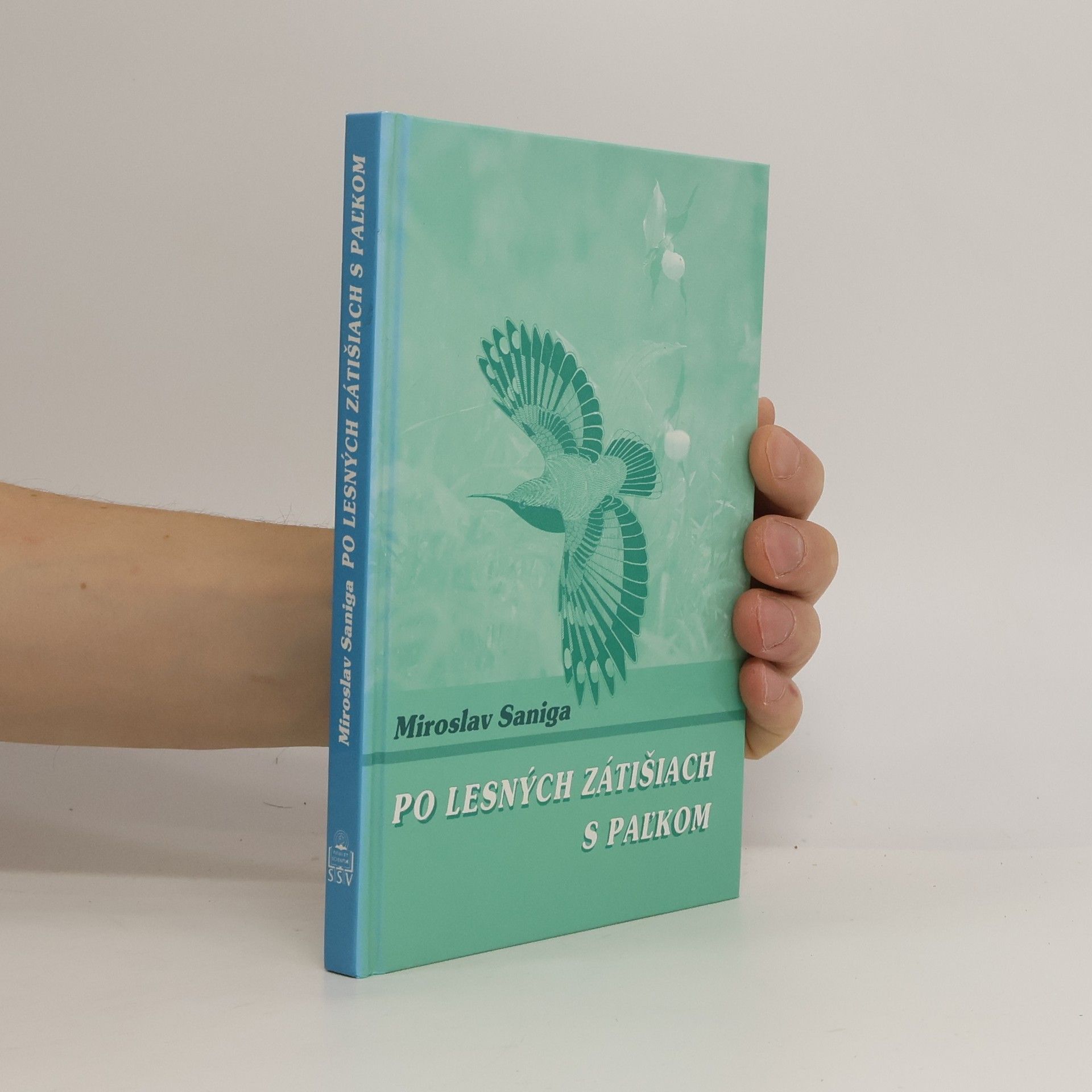 Miroslav Saniga Po lesných zátišiach s Paľkom