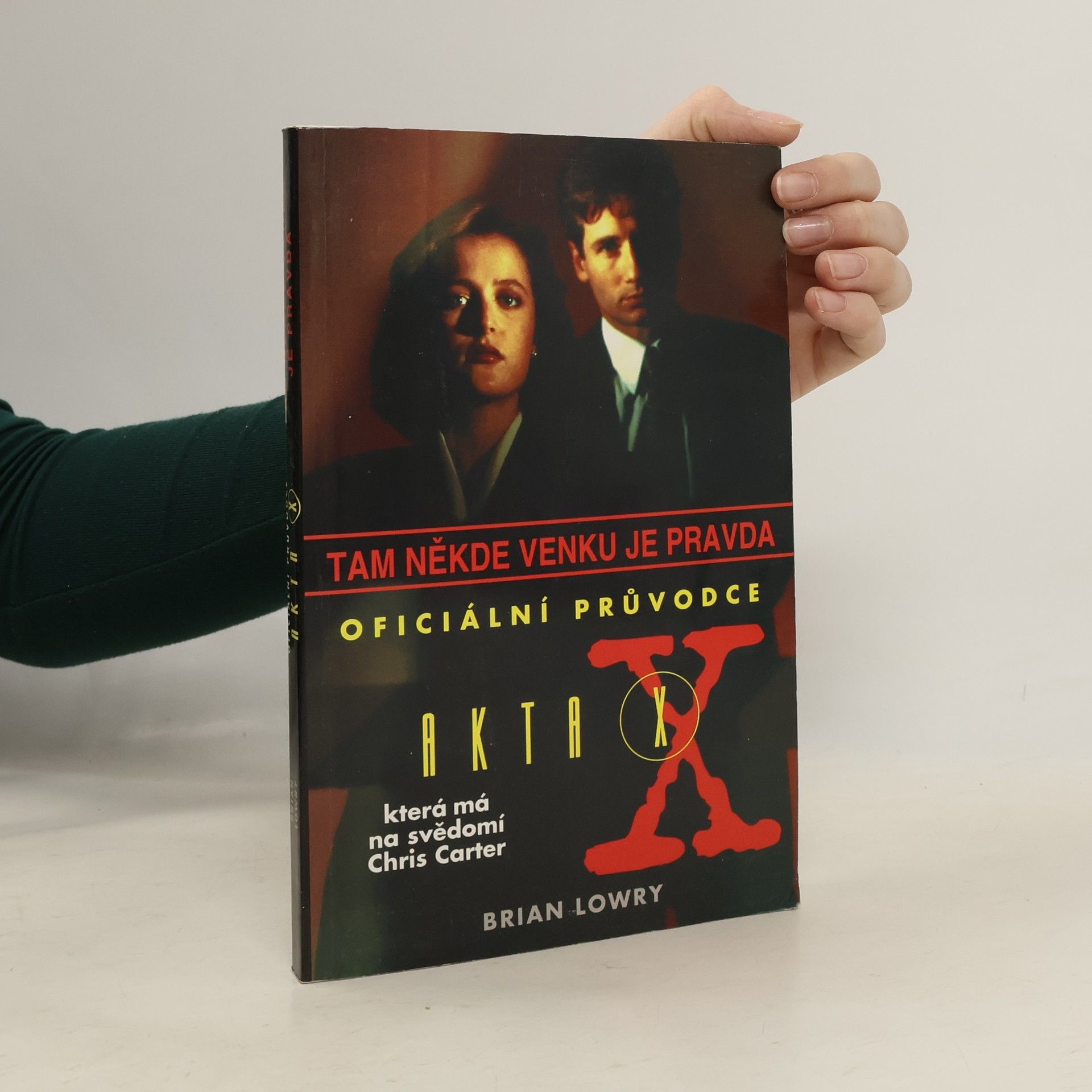 Brain Lowry Tam někde venku je pravda - Akta X