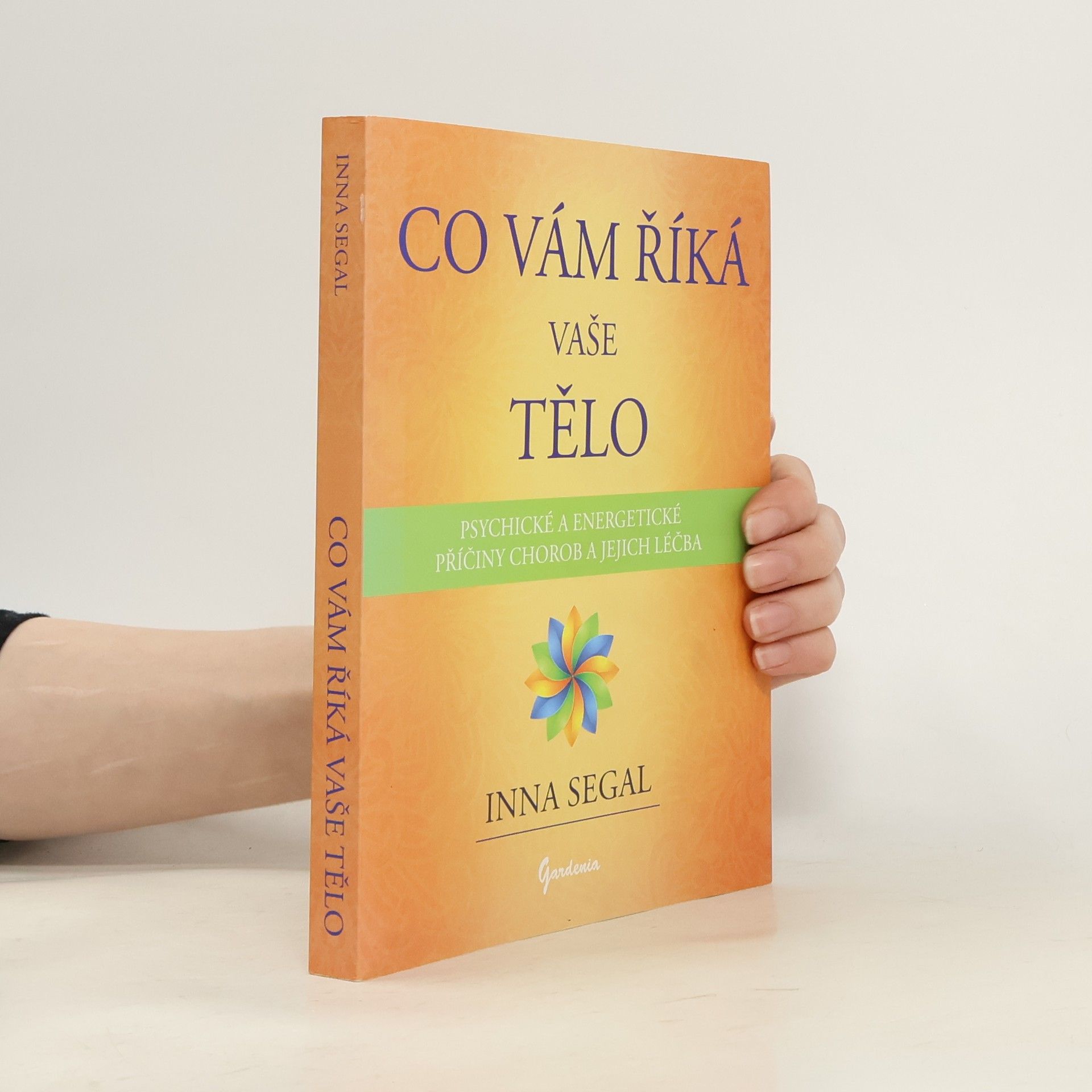 Inna Segal Co vám říká vaše tělo