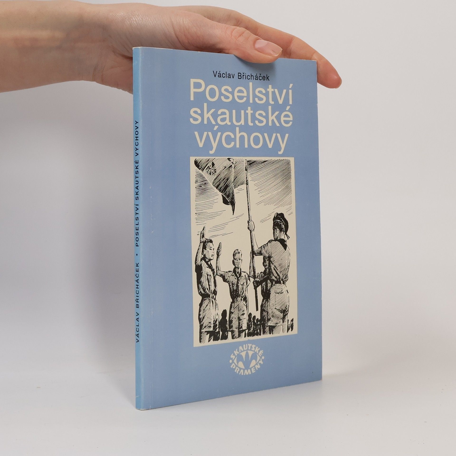 Václav Břicháček Poselství skautské výchovy
