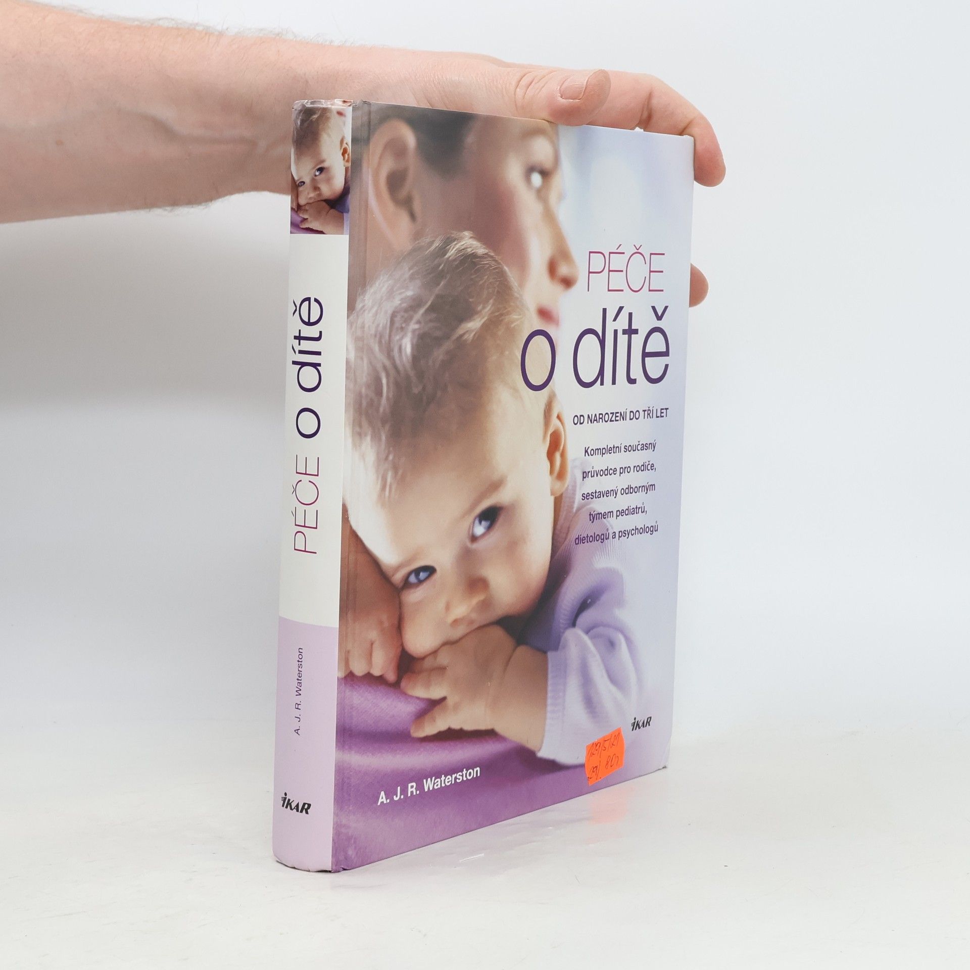 A. J. R. Waterston Péče o dítě : od narození do tří let