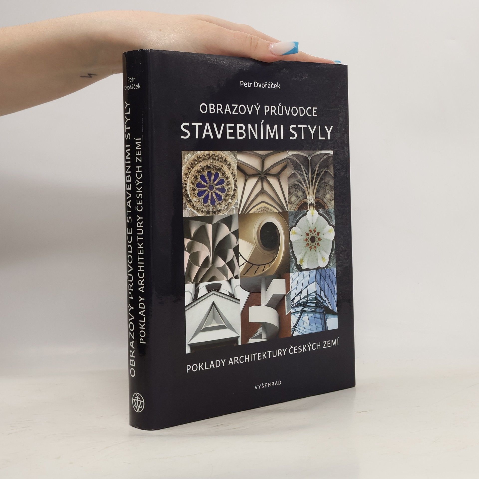 Petr Dvořáček Obrazový průvodce stavebními styly : poklady architektury českých zemí