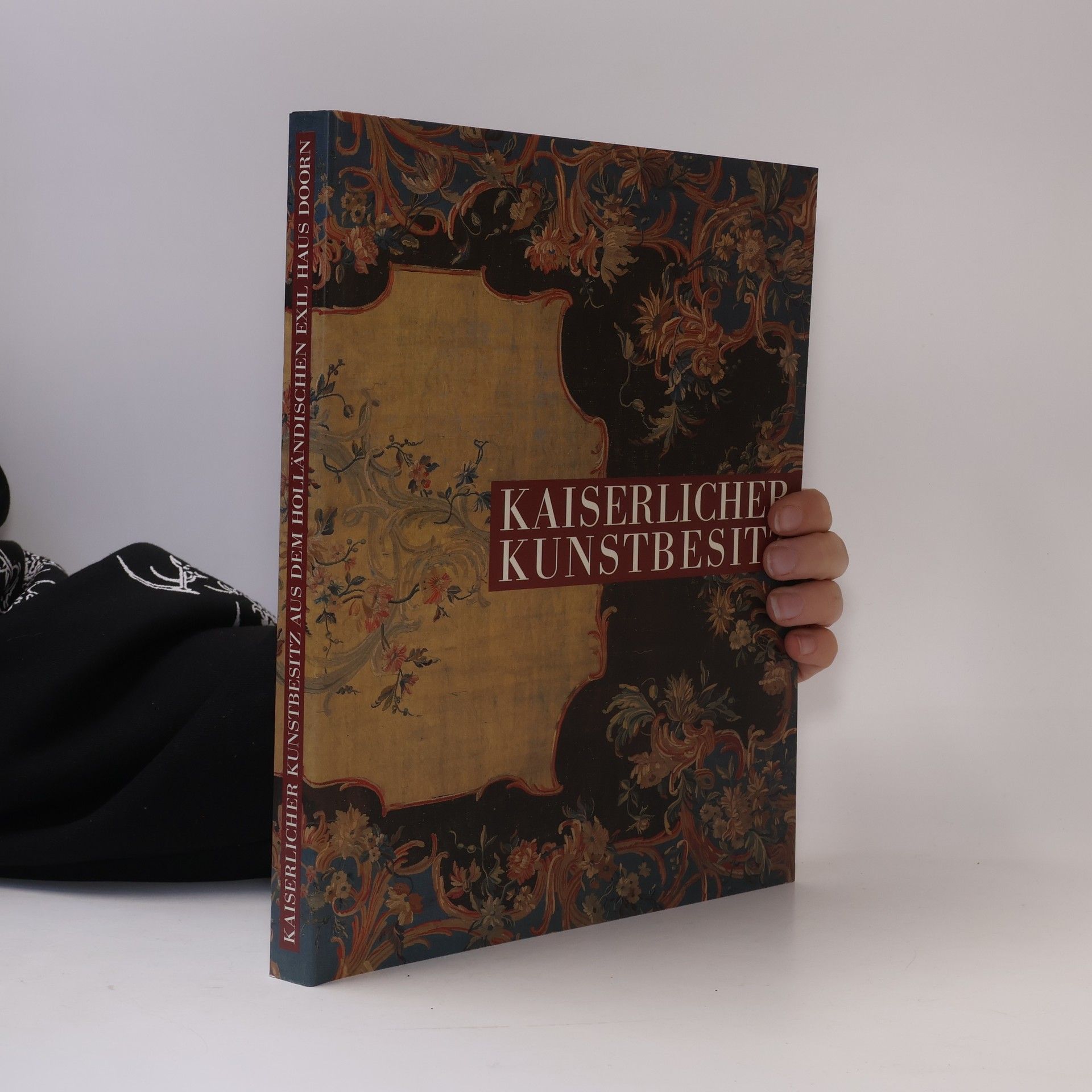 Various authors Kaiserlicher Kunstbesitz aus dem holländischen Exil Haus Doorn