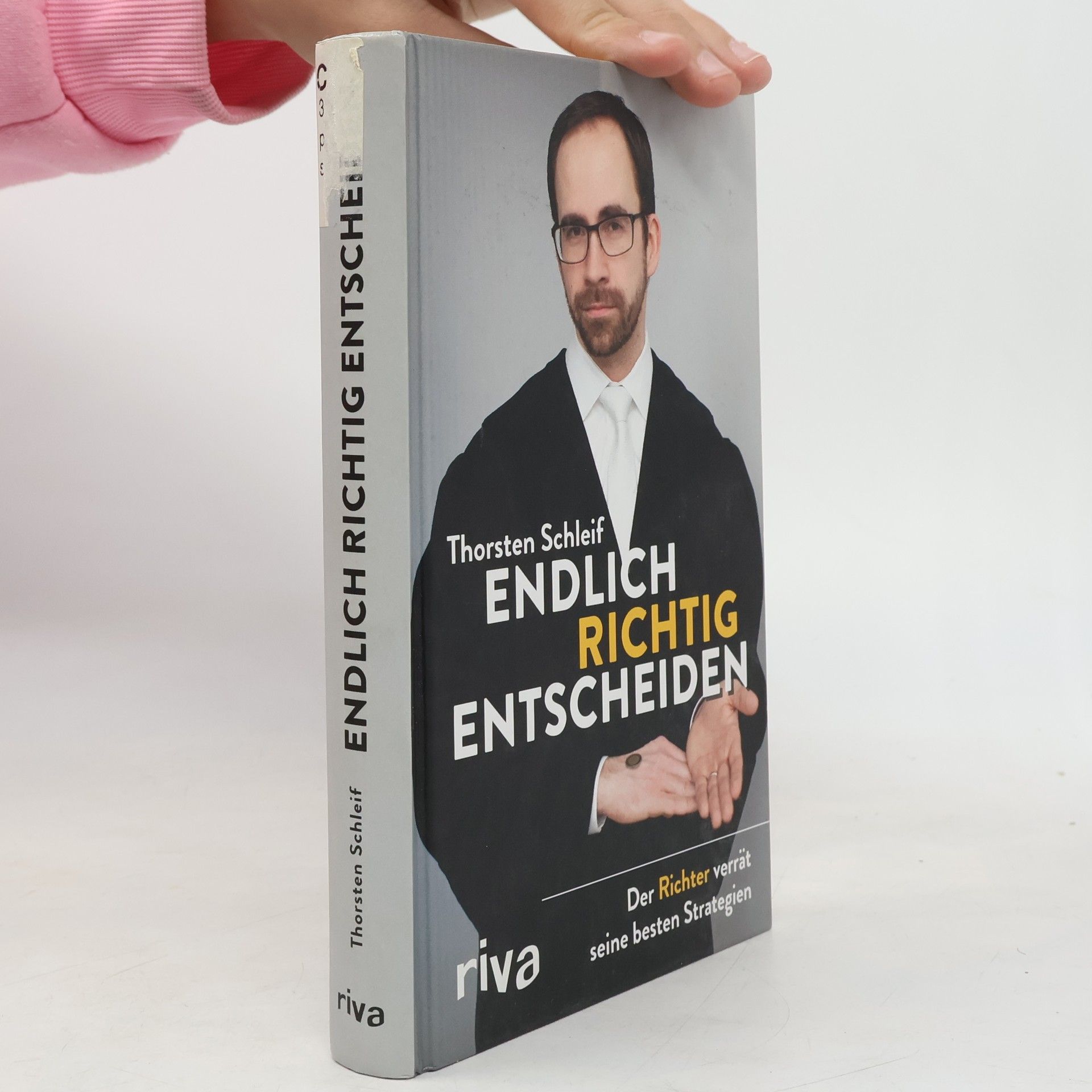 Thorsten Schleif Endlich richtig entscheiden