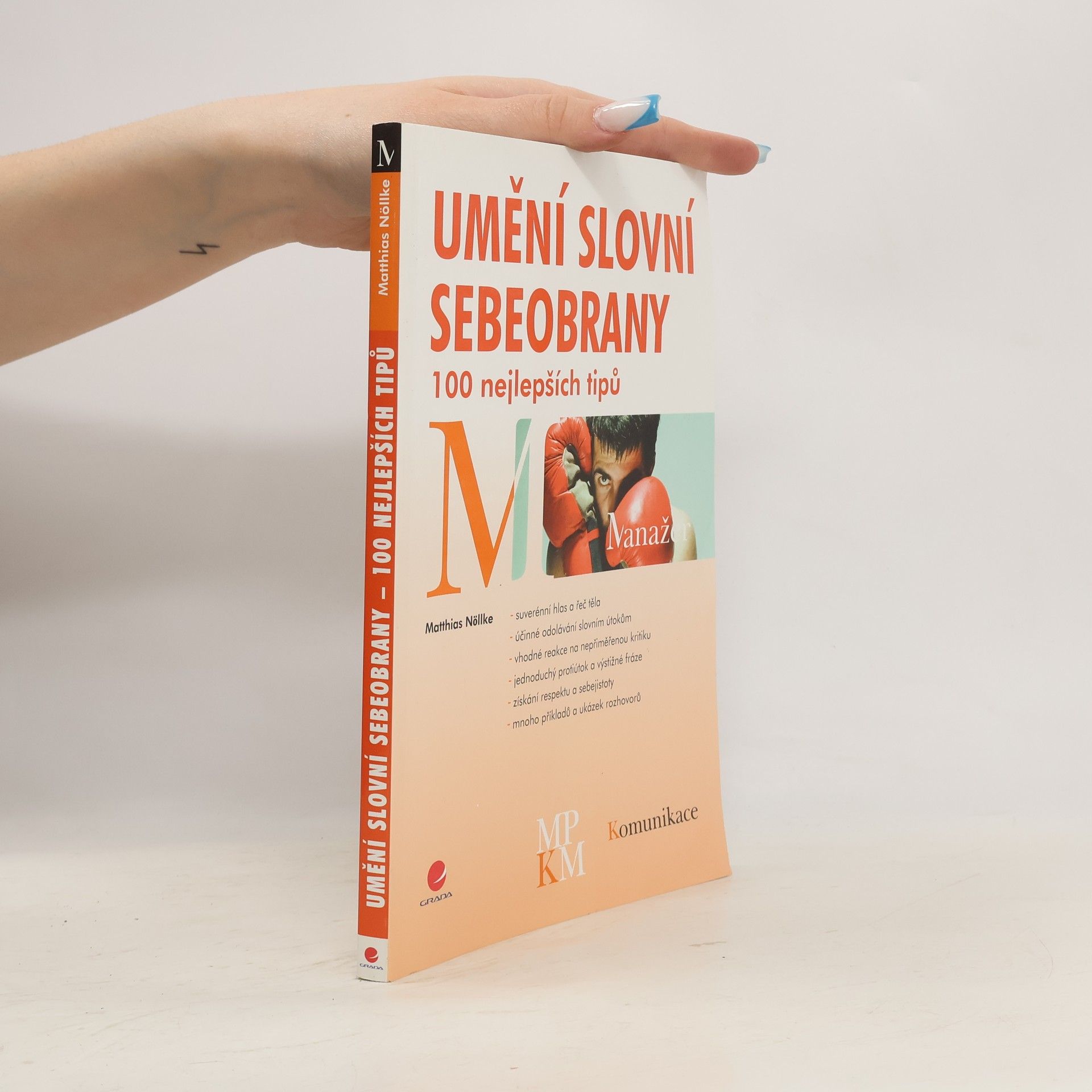 Matthias Nöllke Umění slovní sebeobrany. 100 nejlepších tipů