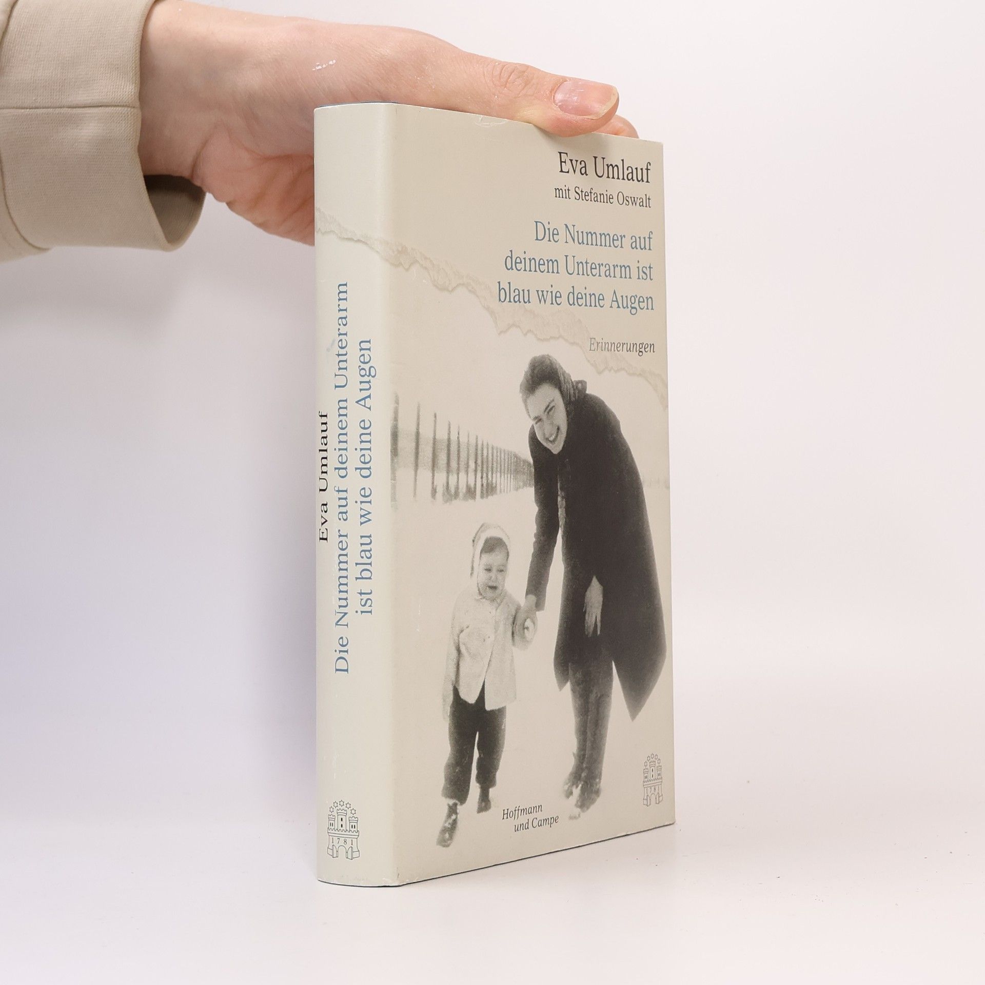 Eva Umlauf Die Nummer auf deinem Unterarm ist blau wie deine Augen