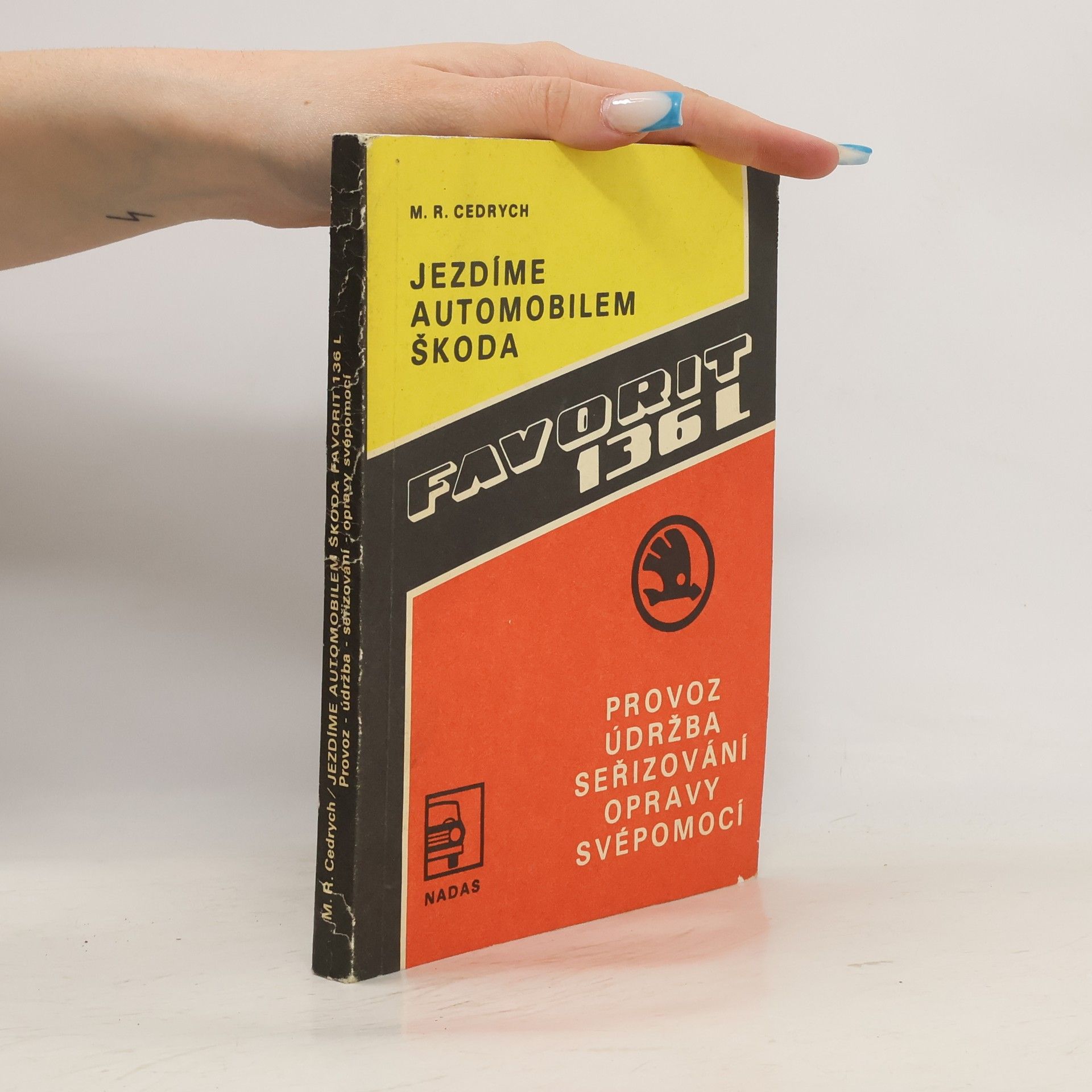 Jezdíme automobilem Škoda Favorit 136 L: Provoz, údržba, seřizování, opravy svépomocí
