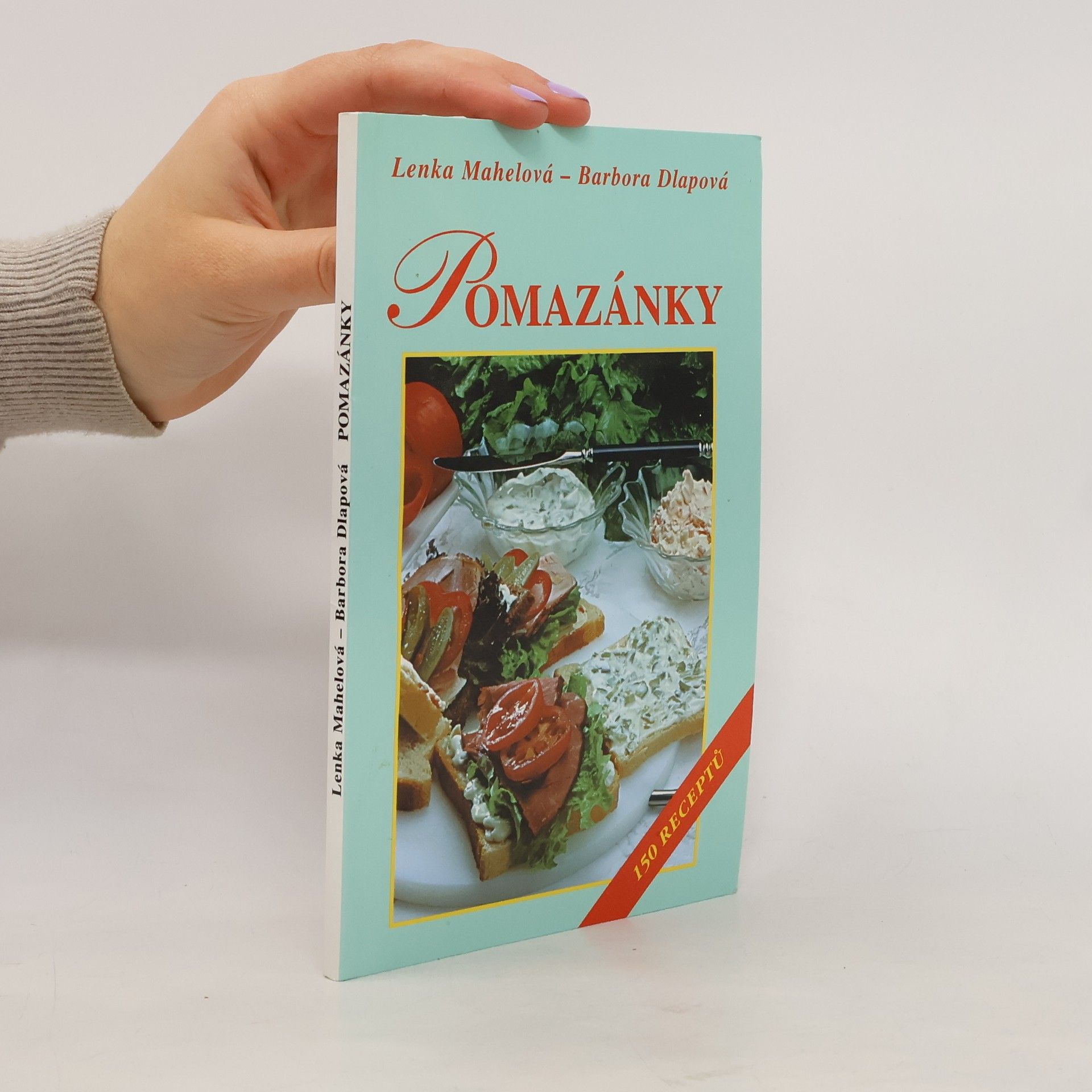 Pomazánky : 150 receptů