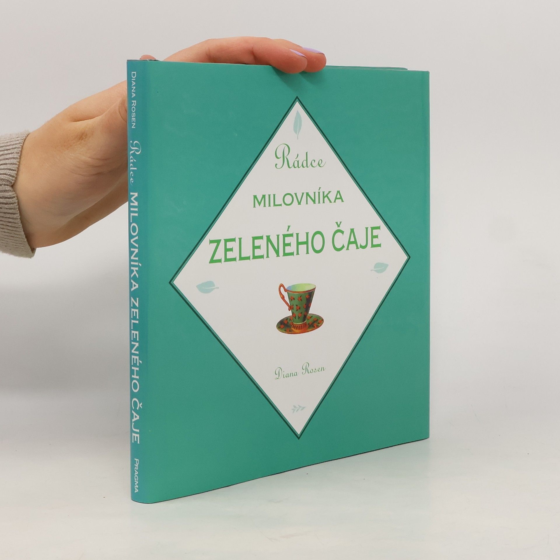 Diana Rosen Rádce milovníka zeleného čaje