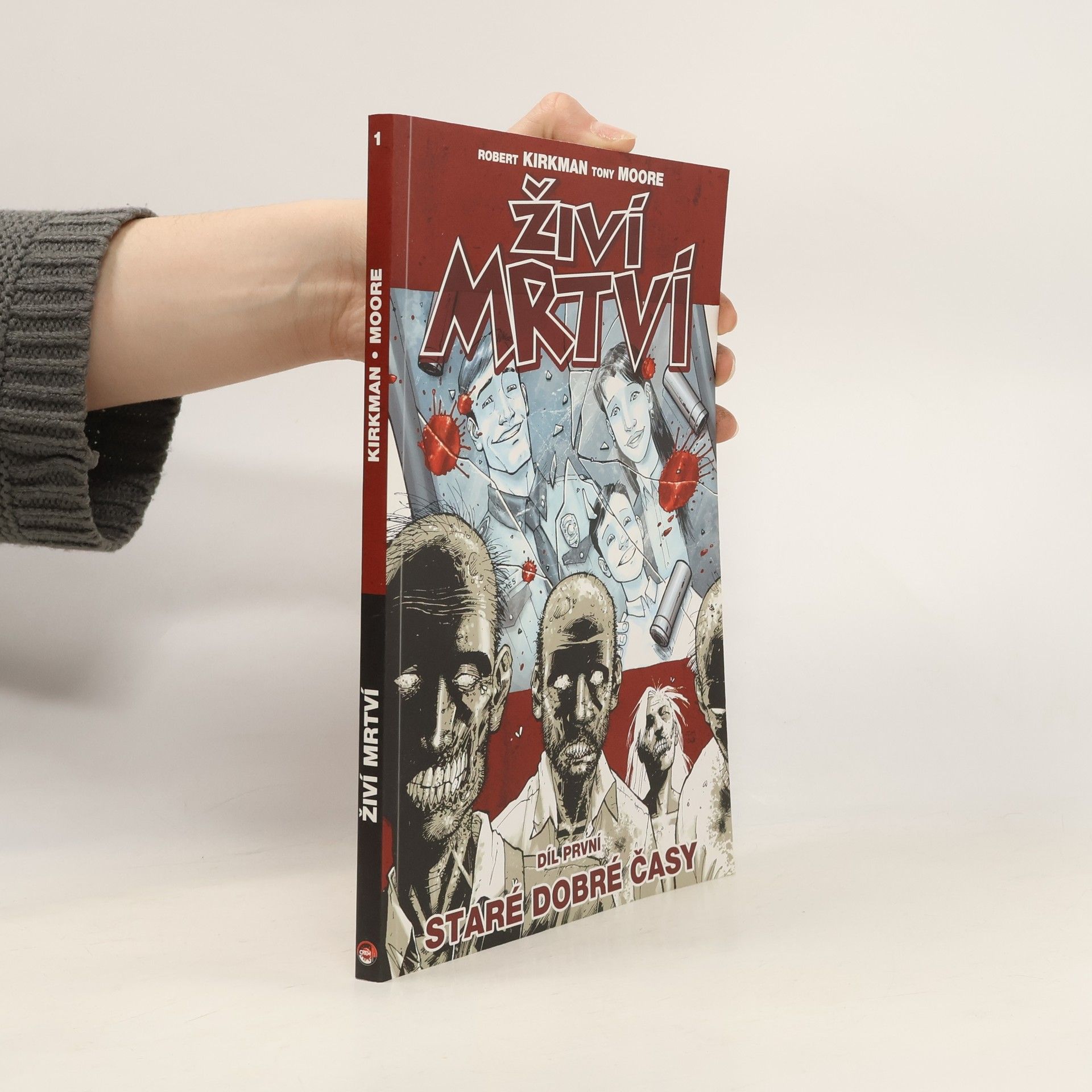 Robert Kirkman Živí mrtví. Díl první, Staré dobré časy