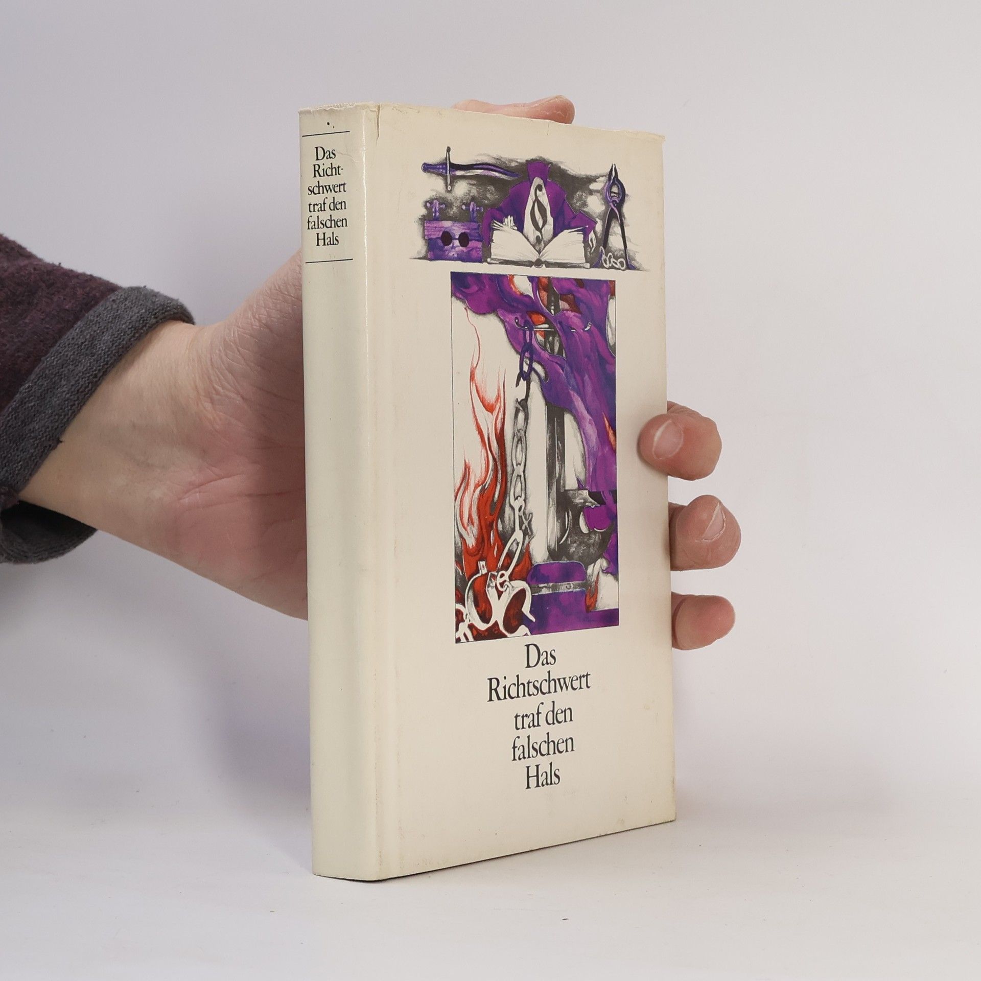 Autorenkollektiv Das Richtschwert traf den falschen Hals