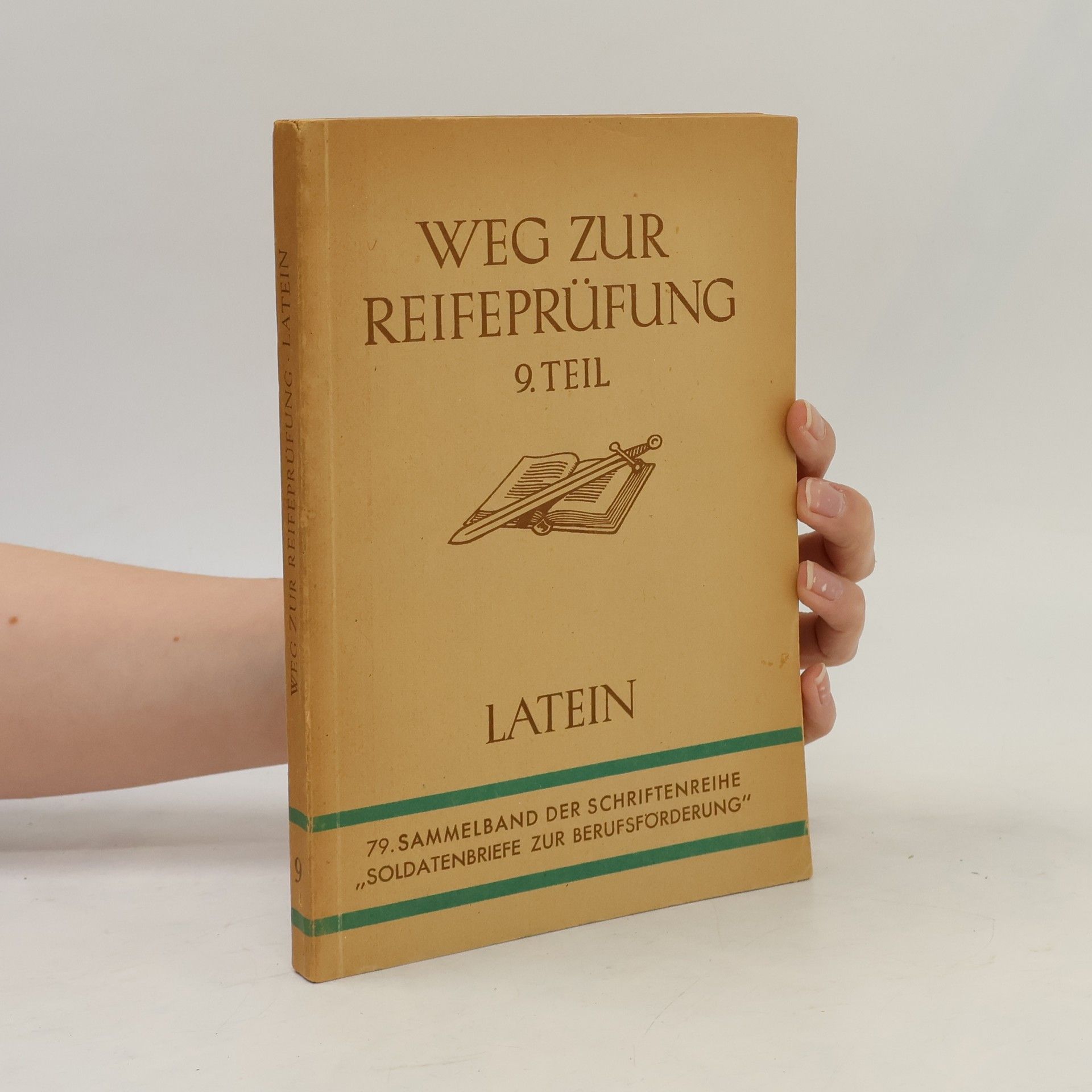 Autorenkollektiv Weg zur Reiferprüfung 9. Teil. Latein